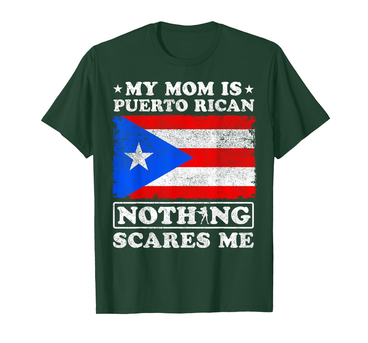 My Mom Is Puerto Rican Nothing Scares Me Mother's Day T-Shirt