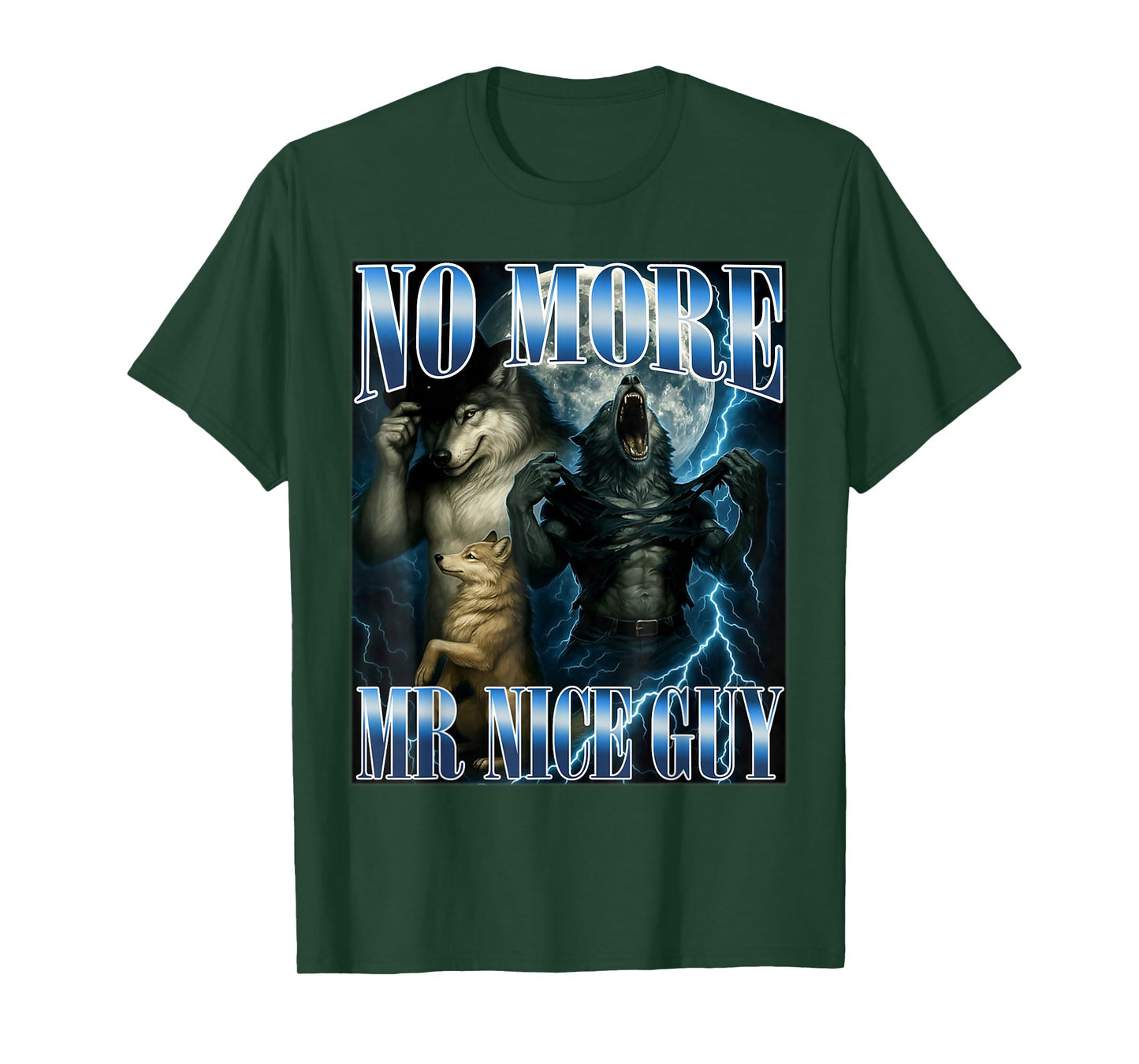 No More Mr Nice Guy Funny Alpha Wolf Meme Dad Papa Men Gifts T-Shirt