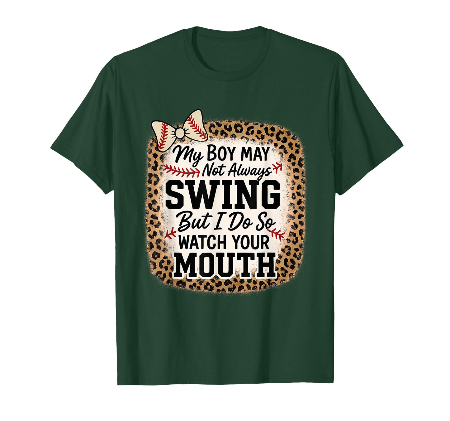 My Boy Might Not Always Swing But I Do So Watch Your Mouth T-Shirt