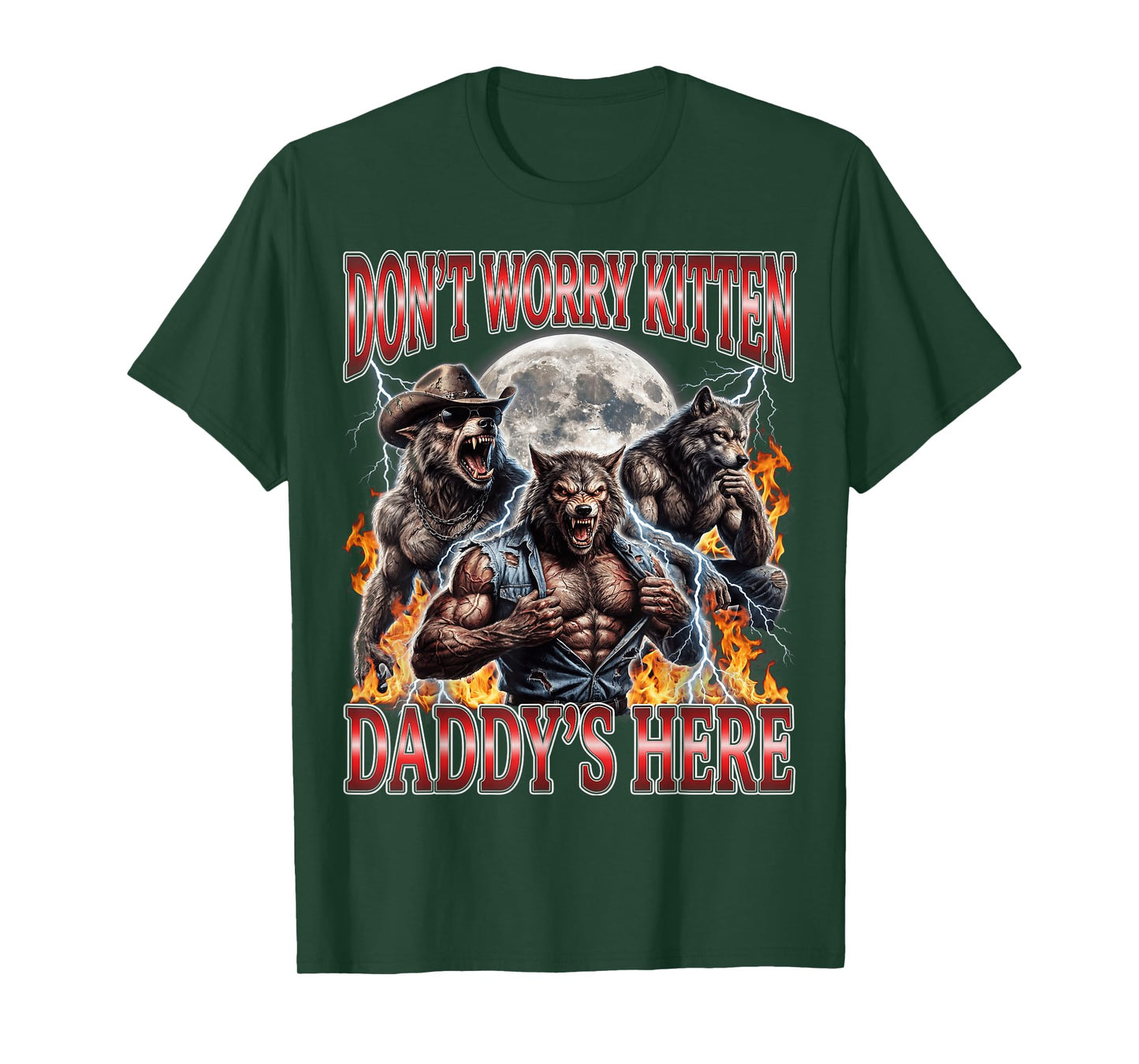 Wolf Don't Worry Kitten Daddy's Here Alpha Men Meme Bootleg T-Shirt