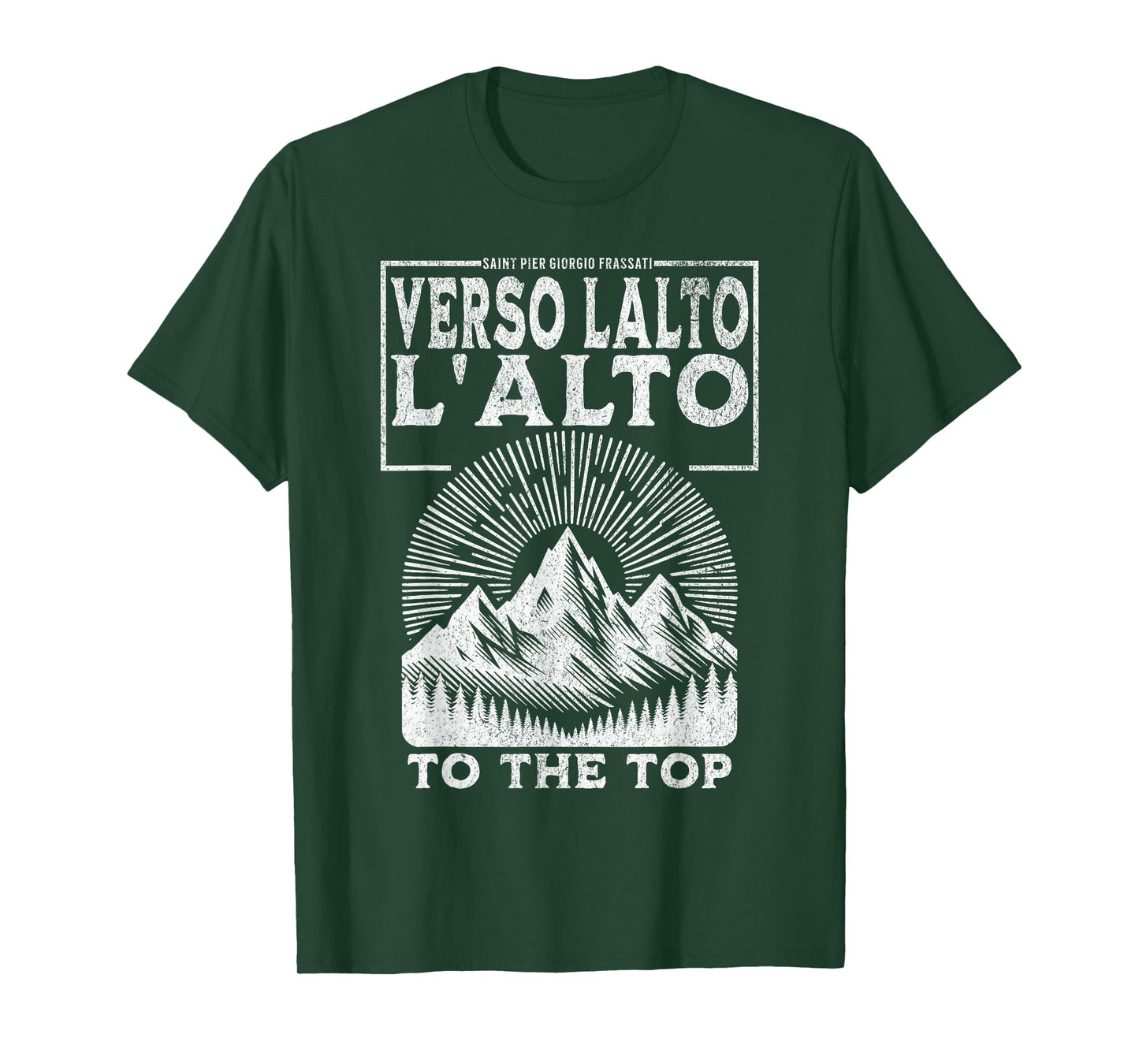 St Pier Giorgio Frassati Verso L'alto Mountains Climber T-Shirt