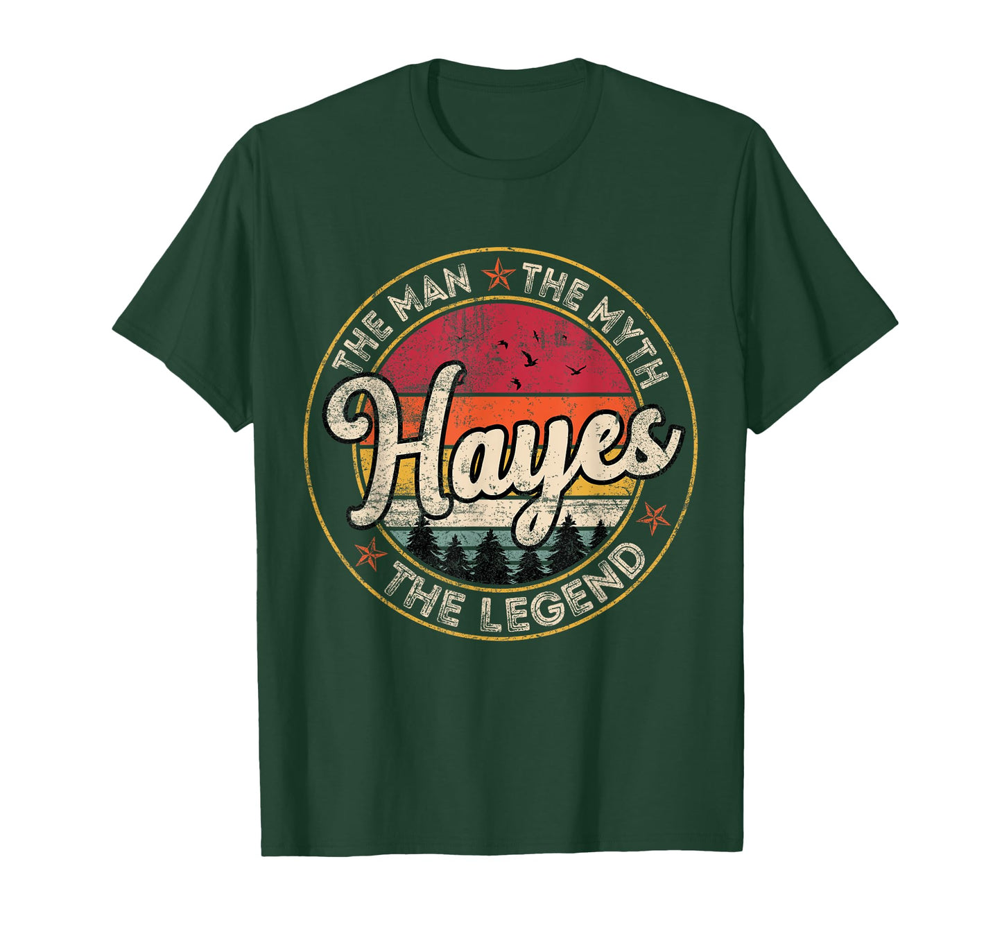 Hayes The Man The Myth The Legend Personalized Name T-Shirt