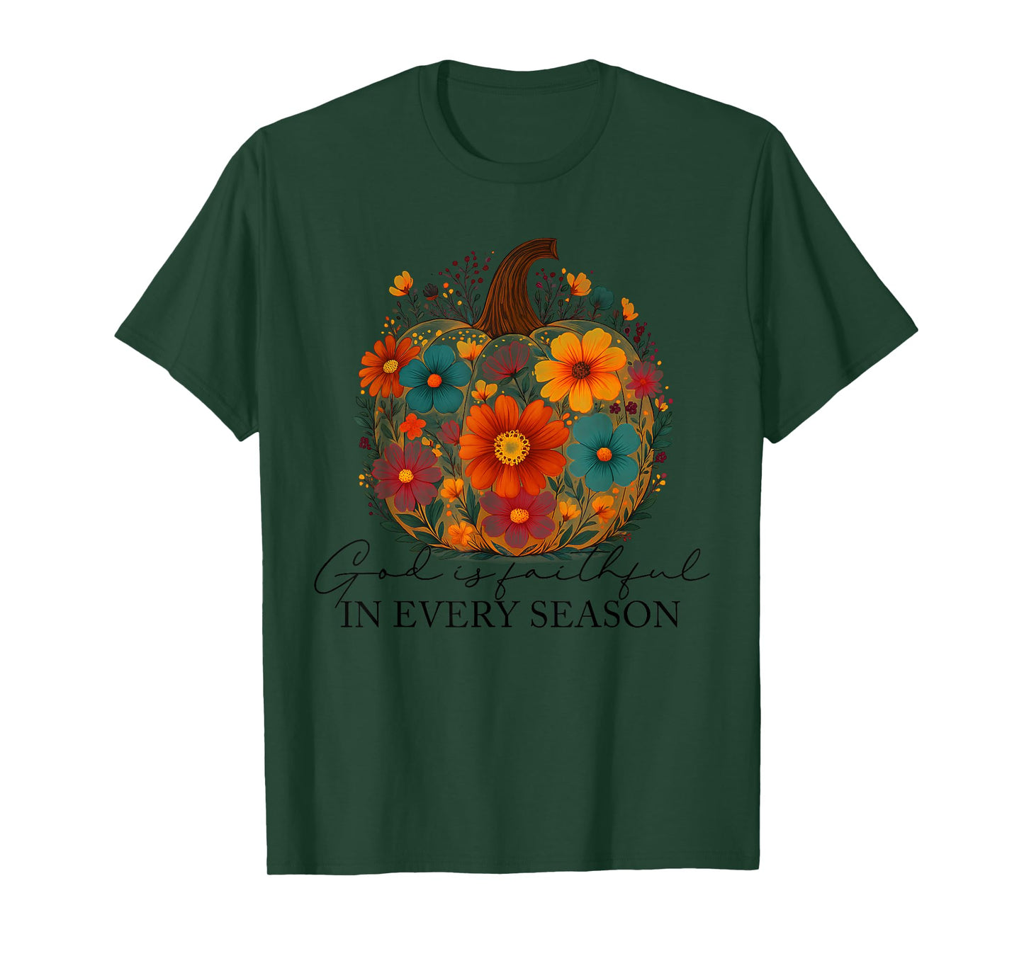 God is Faithful in Every Season Fall Christian Quote Outfit T-Shirt