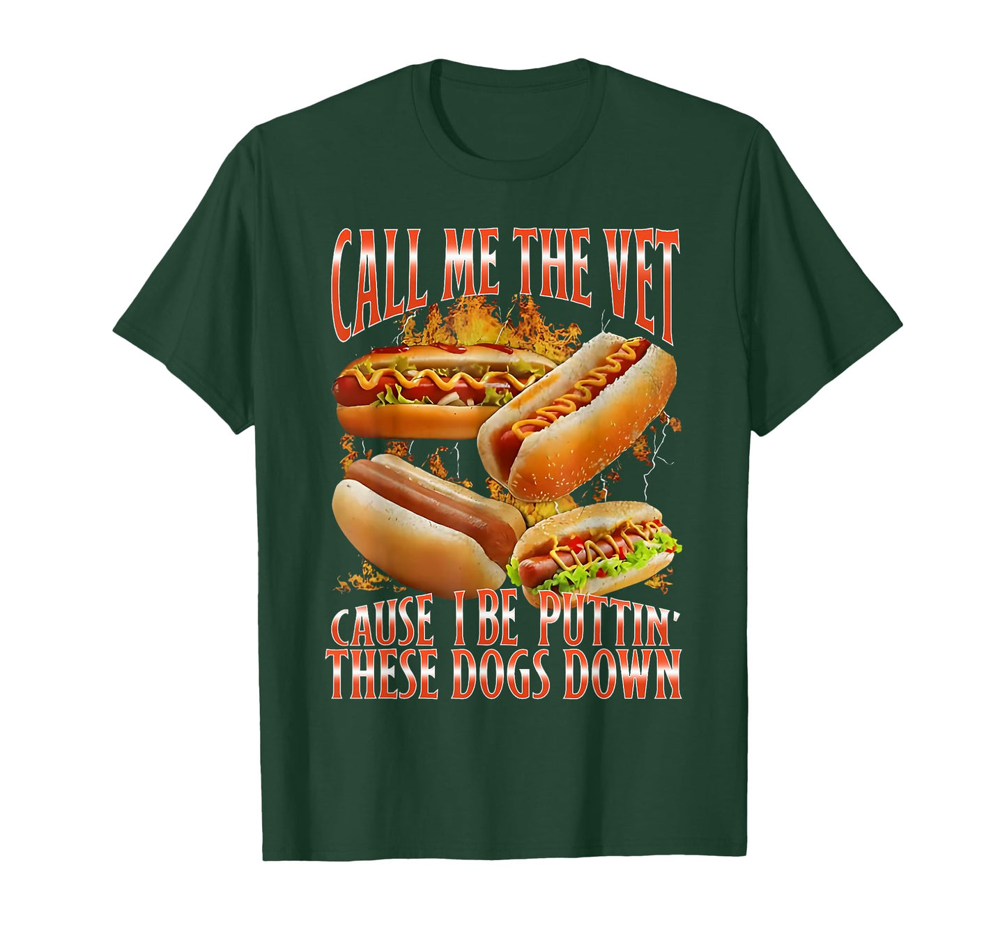 Funny Call Me The Vet Cause I Be Puttin' These Dogs Down T-Shirt