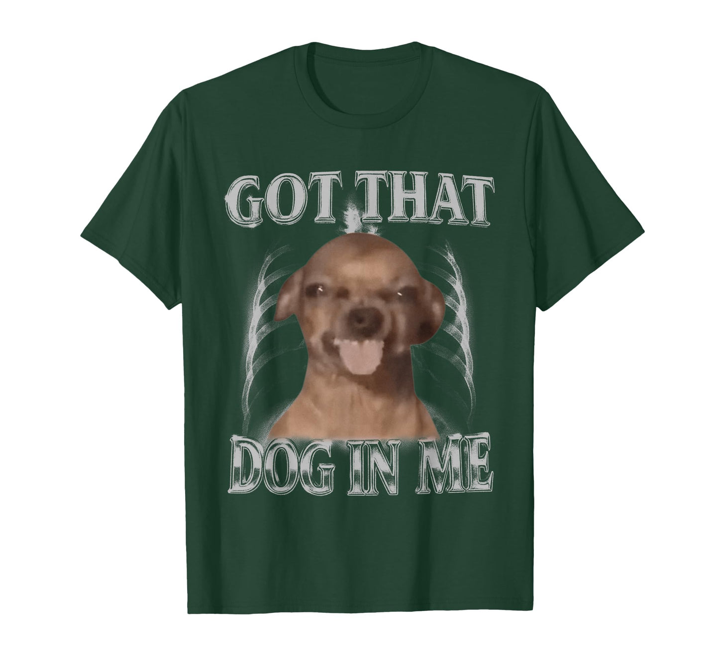 Got That Dog in Me Funny Chihuahua Y2K Dog Meme Men Women T-Shirt