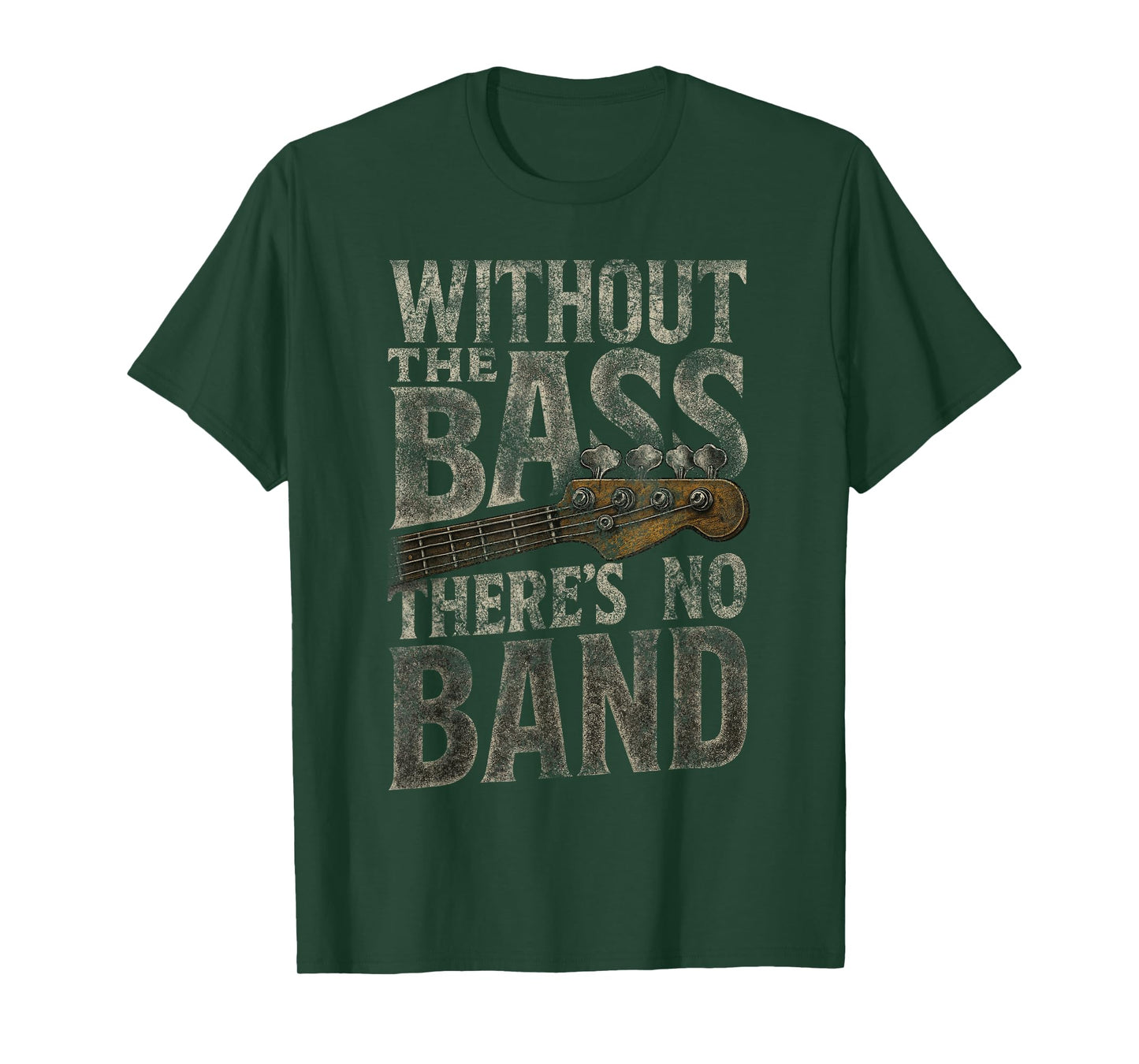Without The Bass Theres No Band Guitarist Bass Guitar Player T-Shirt