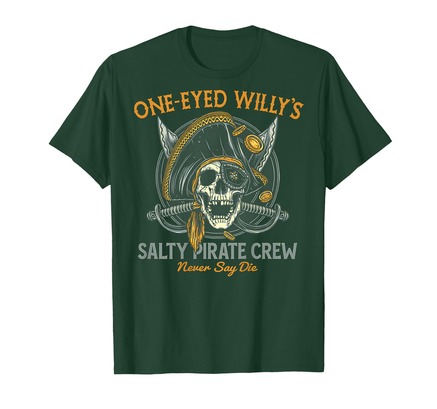 One Eyed Willy's Salty Pirate Crew (on back) T-Shirt