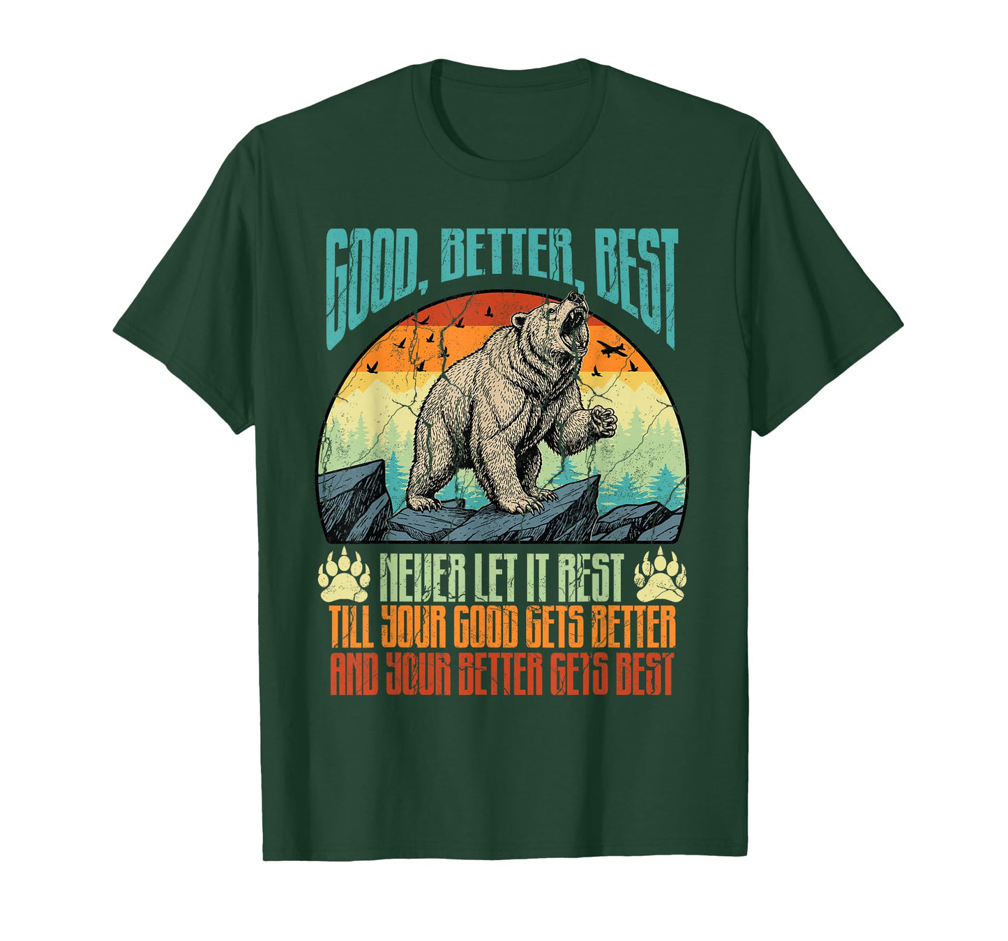 Retro Bear Good Better Best Never Rest Motivational Saying T-Shirt