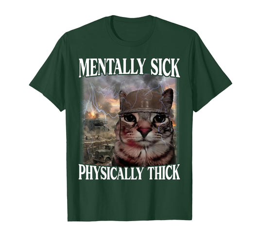 Mentally Sick Physically Thick Funny Cat Meme Helmet Soldier T-Shirt