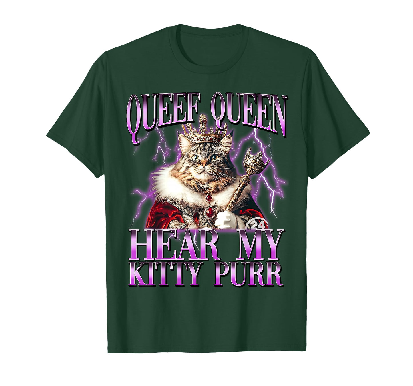 Funny Queef Queen Hear My Kitty Purr Funny Cat Women Men T-Shirt