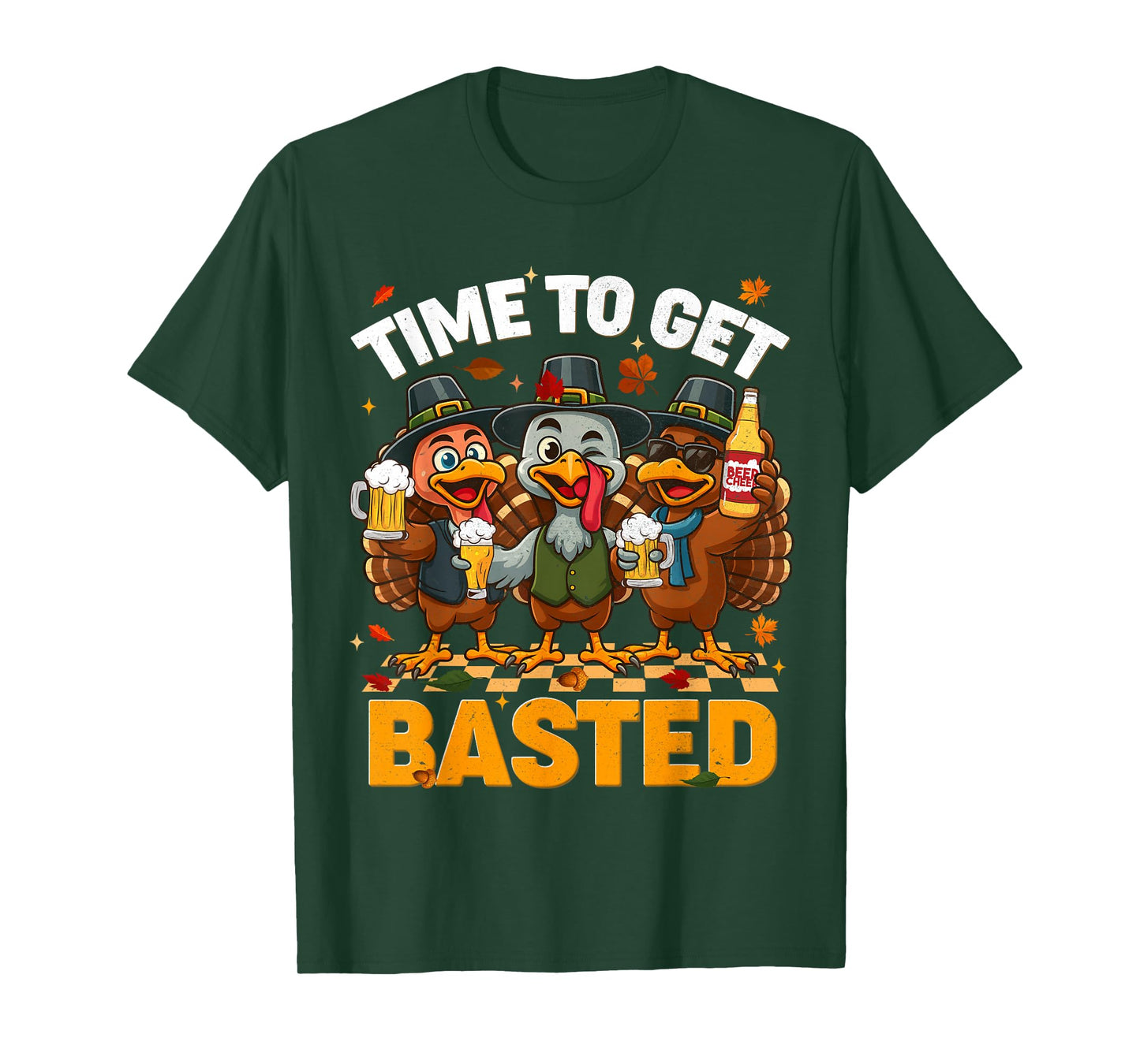 Time to Get Basted Funny Turkey Drink Fall Thanksgiving Men T-Shirt