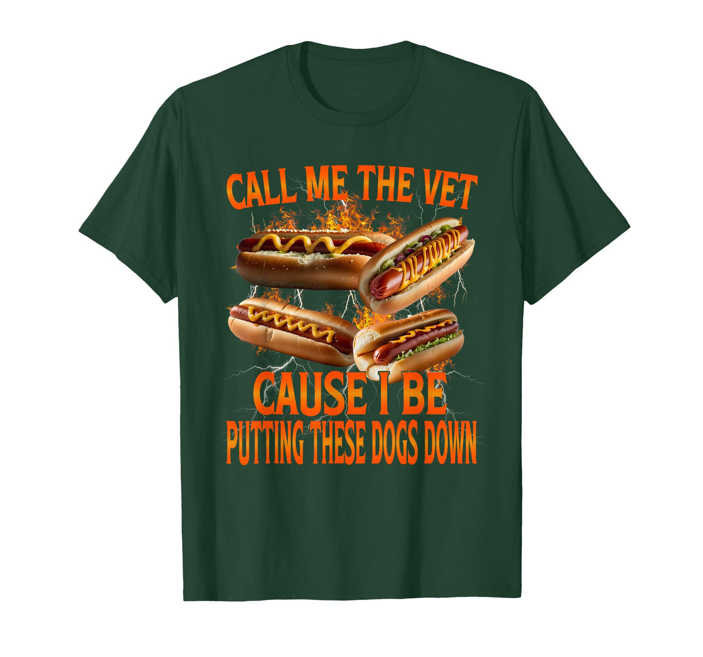 Call Me The Vet Cause I Be Hot Dog Funny Meme Unhinged T-Shirt
