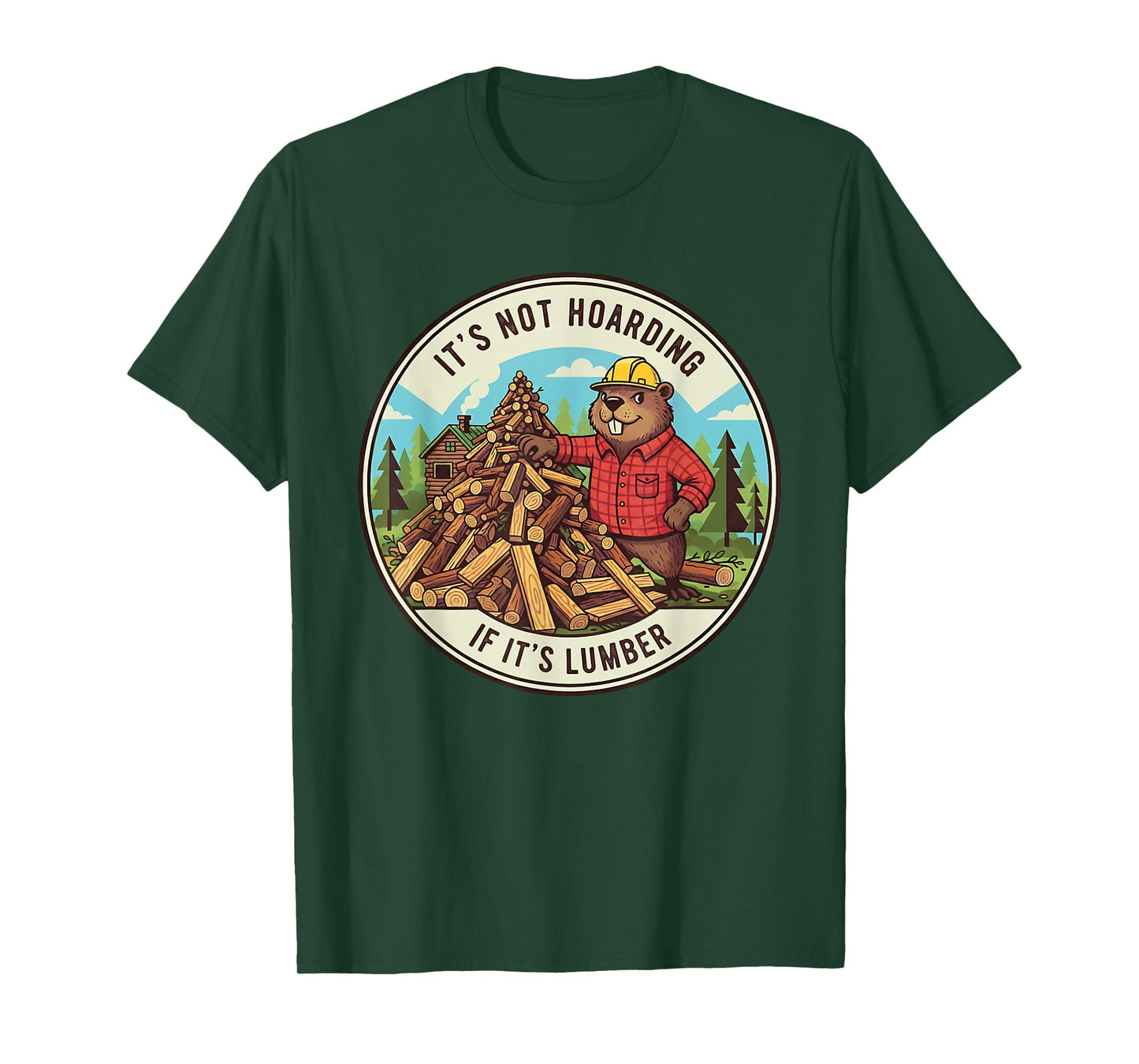It’s Not Hoarding If It’s Lumber Woodworking Funny Carpenter T-Shirt