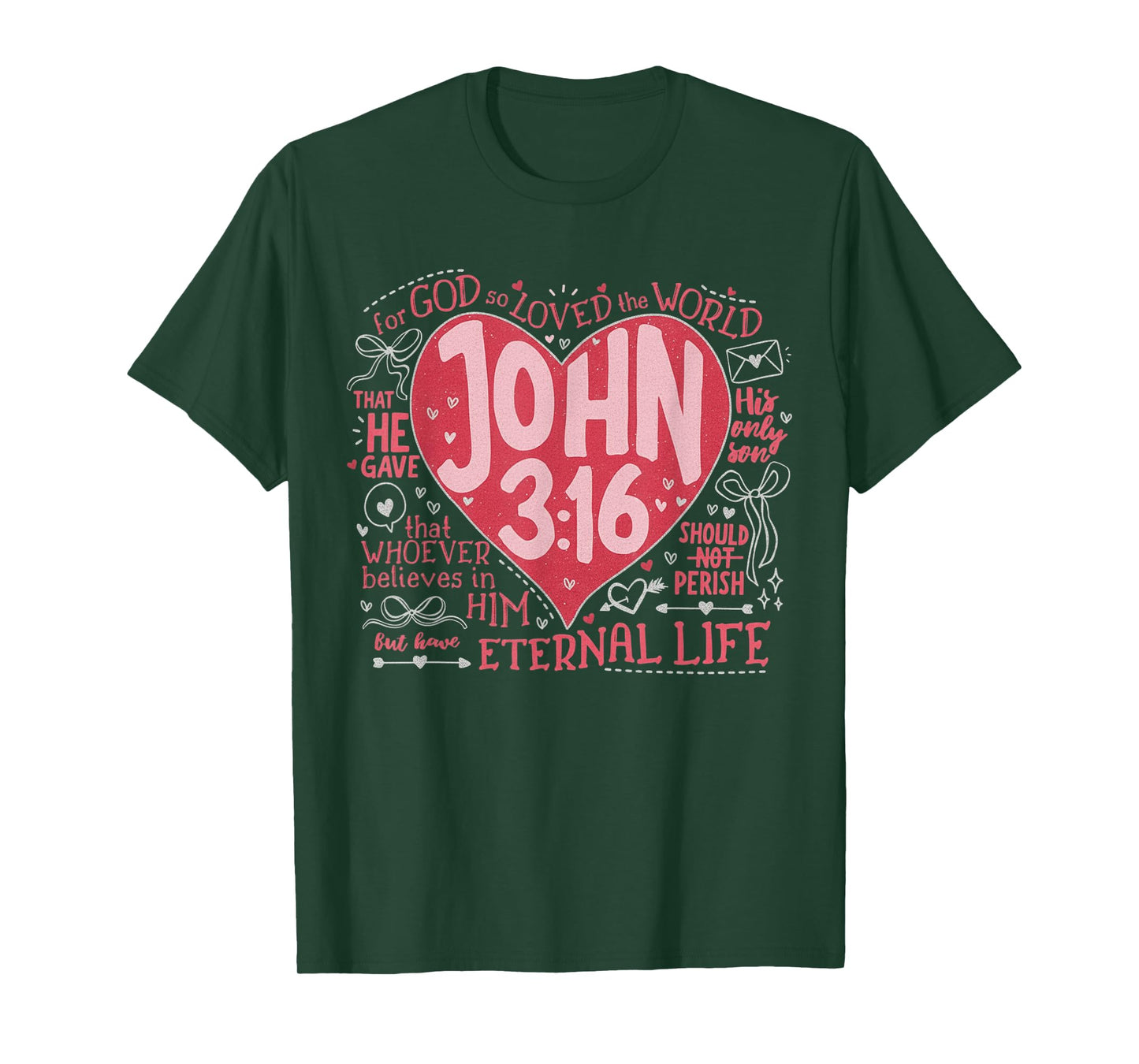 You are Loved John 3:16 Valentines Christian Faith T-Shirt