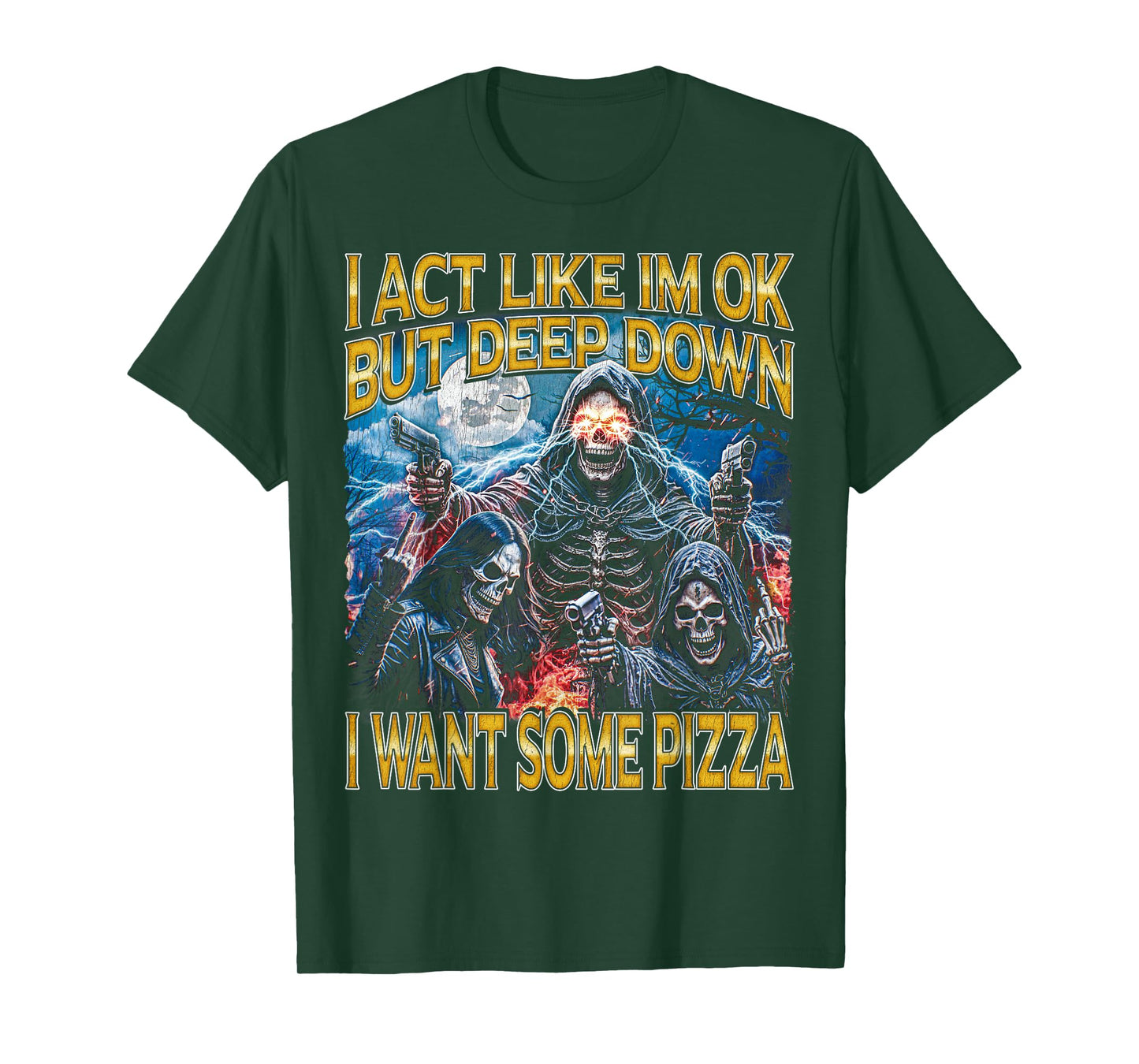 I Want Some Pizza - Horror Bootleg Cool Hard Skeleton Meme T-Shirt
