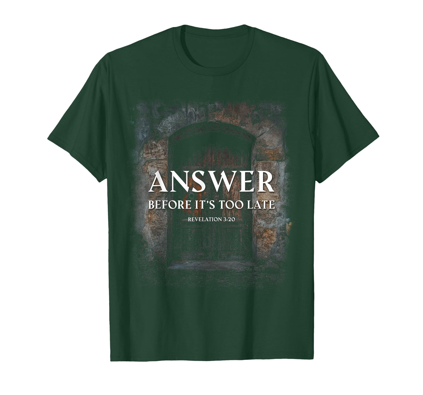 Revelation 3:20 Answer Before It's Too Late Evangelism T-Shirt