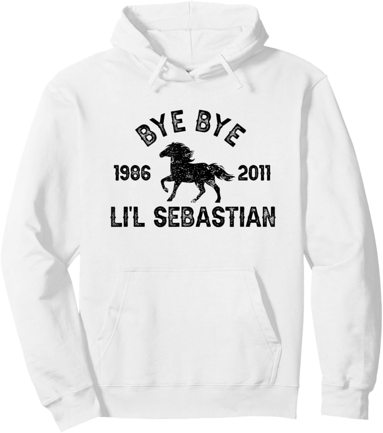 Bye Bye Li'l Sebastian Little Horse Pony Fan Hoodie - Hoodie | White