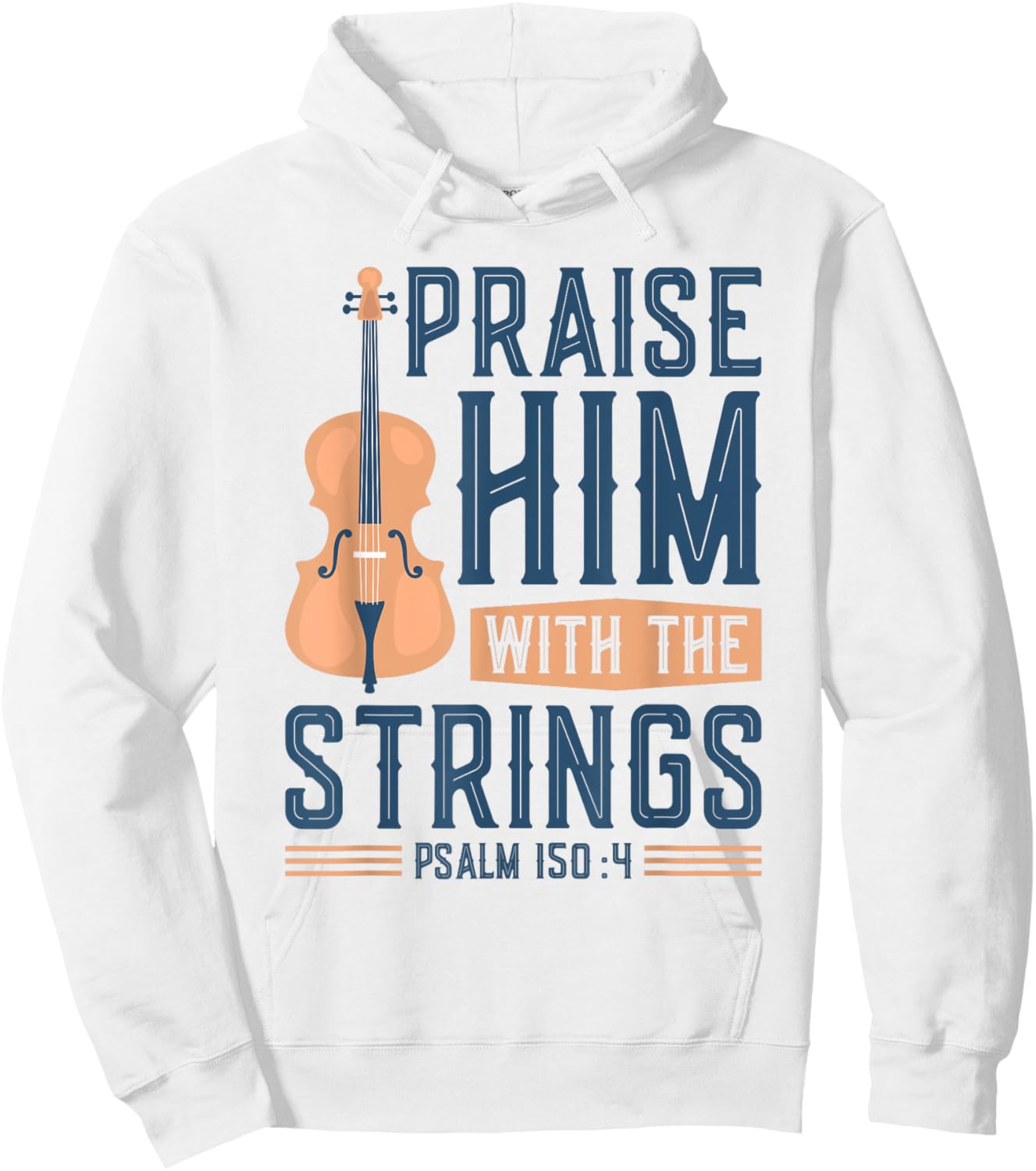Praise Him With The Strings, Christian Cello Worship Cellist Hoodie - Hoodie | White