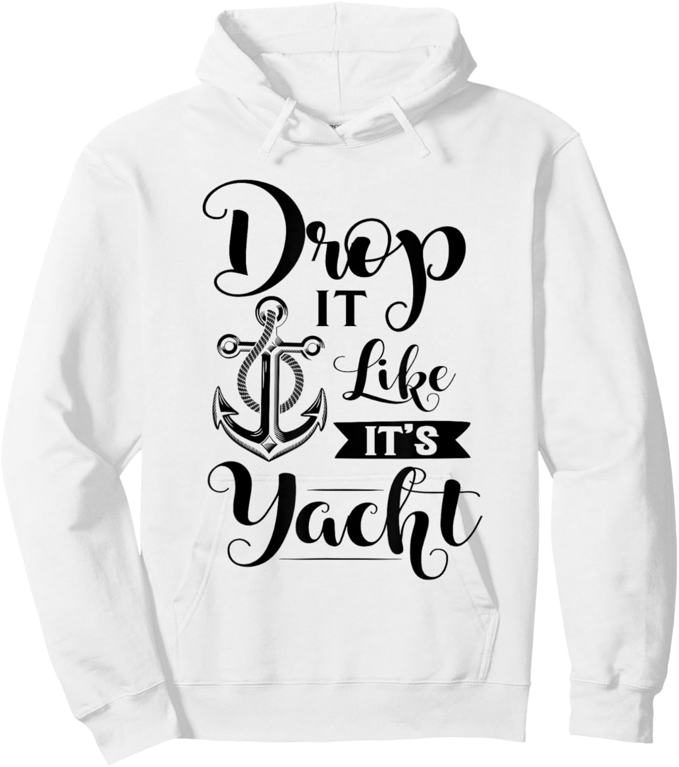 Drop It Like Its Yacht Hoodie - Hoodie | White