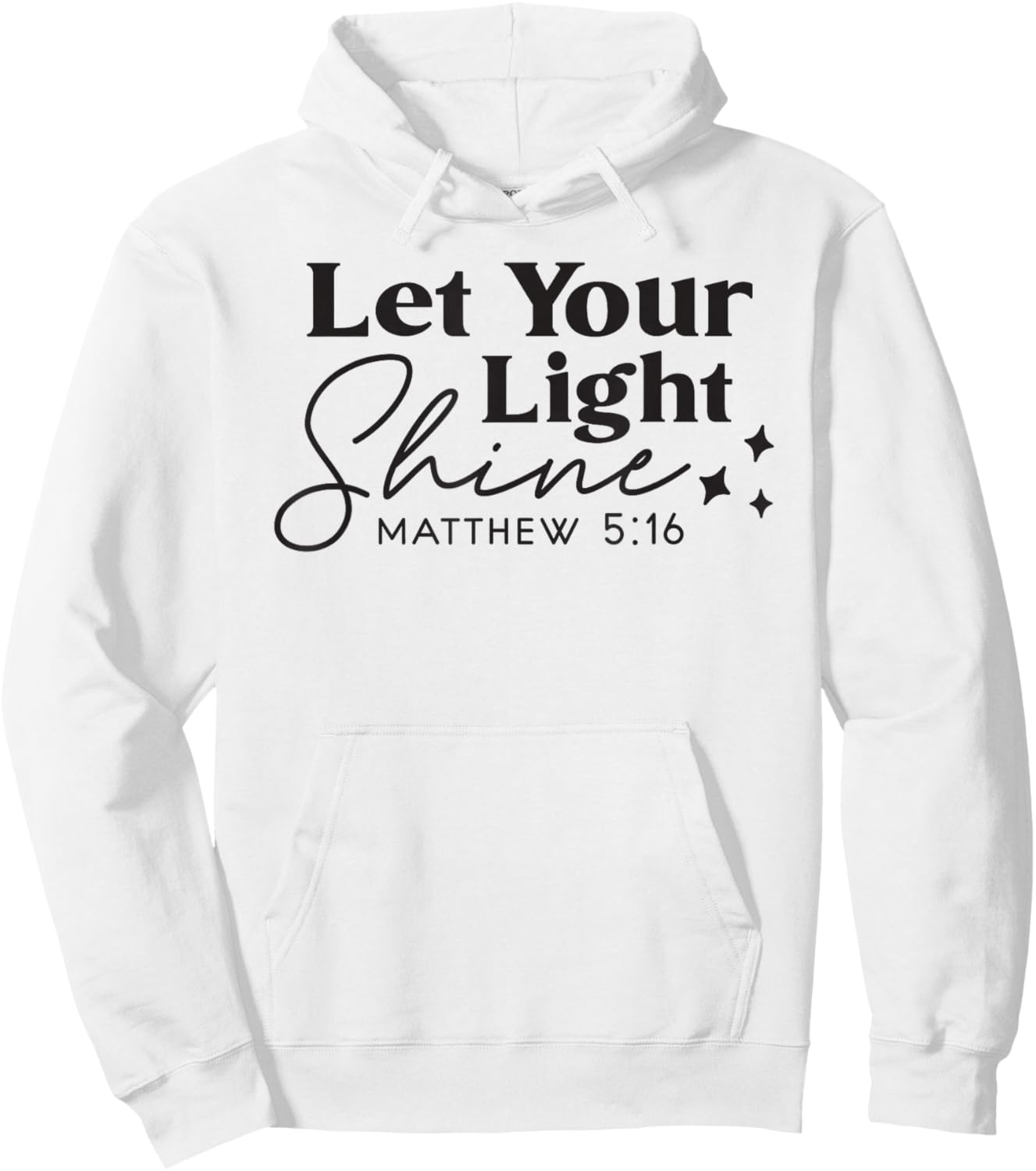 Let your Light Shine Christian Bible Verse Top Faith Hoodie - Hoodie | White