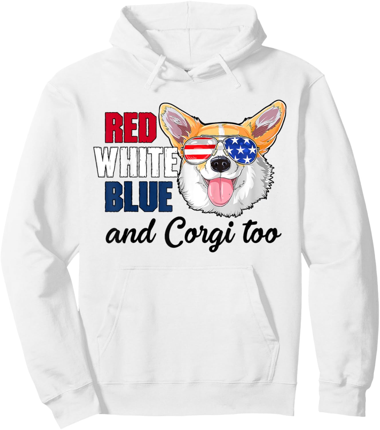 Red White Blue And Corgi Too Funny Dog 4th Of July Hoodie - Hoodie | White