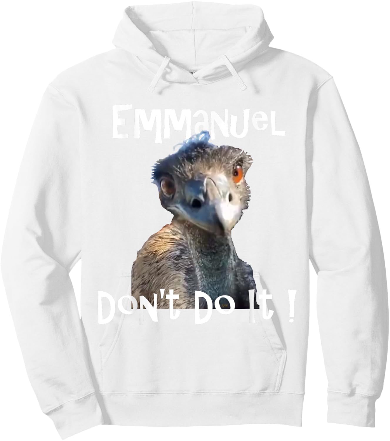 Emmanuel Don't Do It funny viral emu Hoodie - Hoodie | White