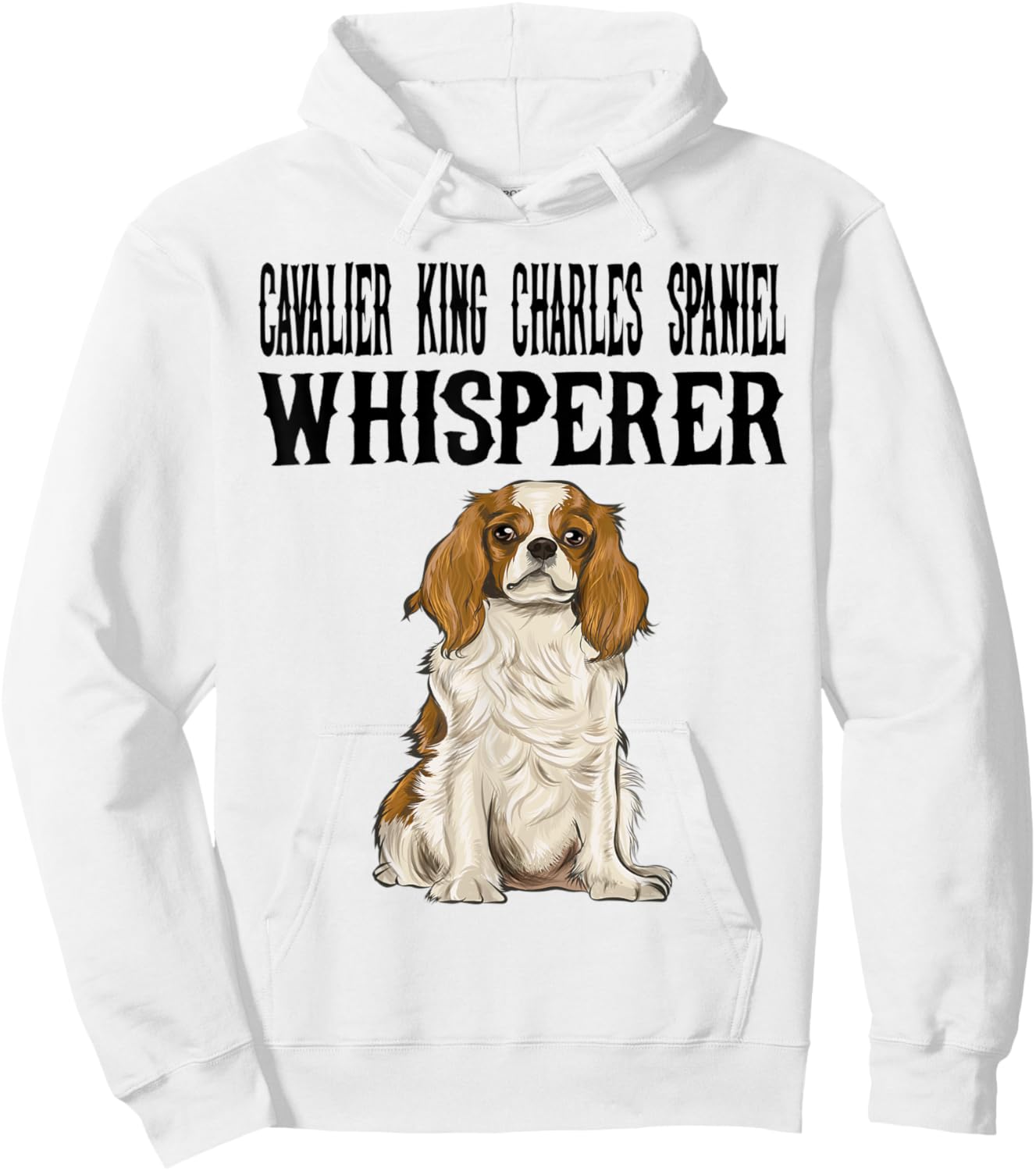 Cavalier King Charles Spaniel Wisperer Funny Dog Lover Gift Hoodie - Hoodie | White