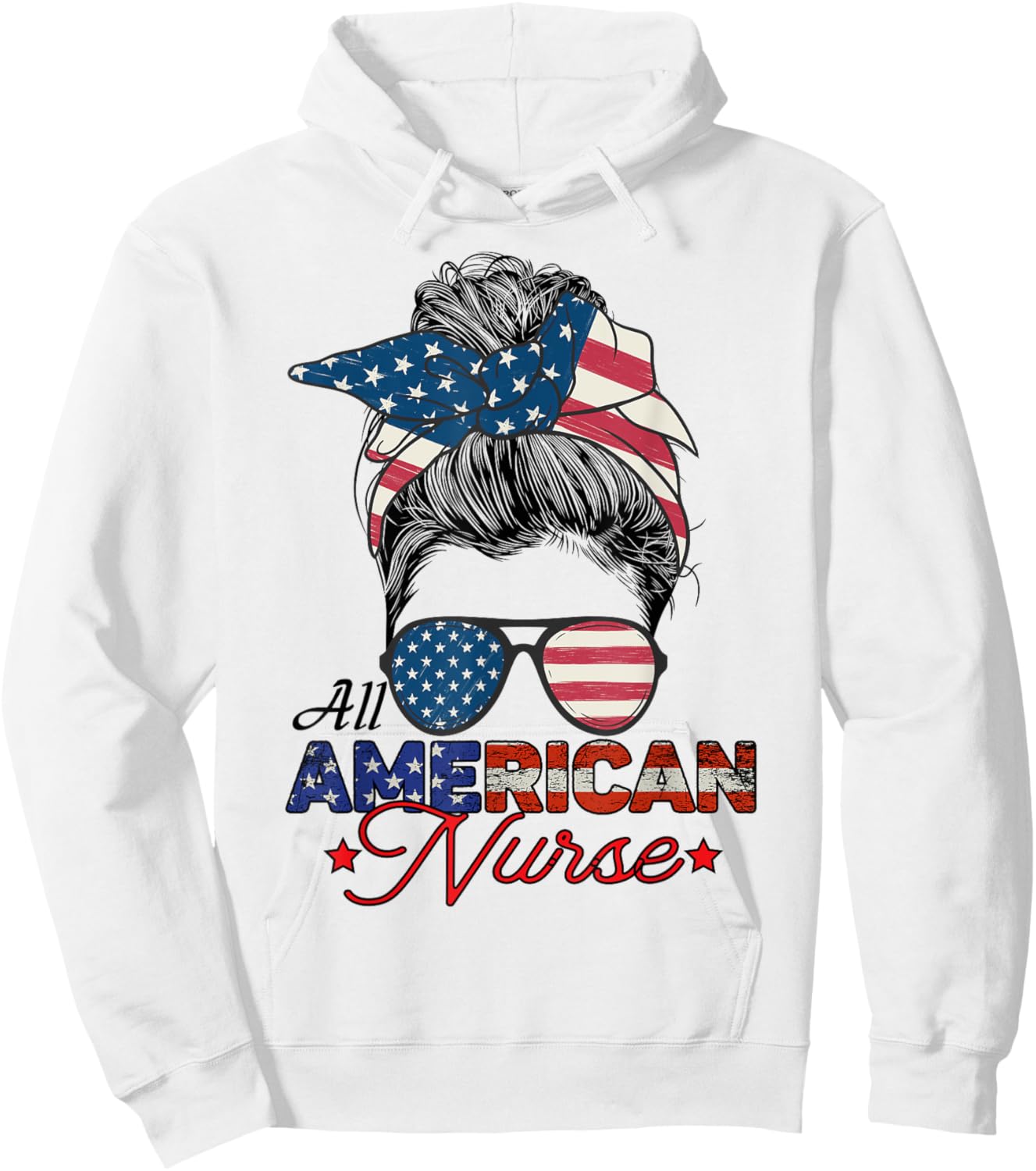 All American Nurse 4th July Messy Bun Us Flag Hoodie - Hoodie | White
