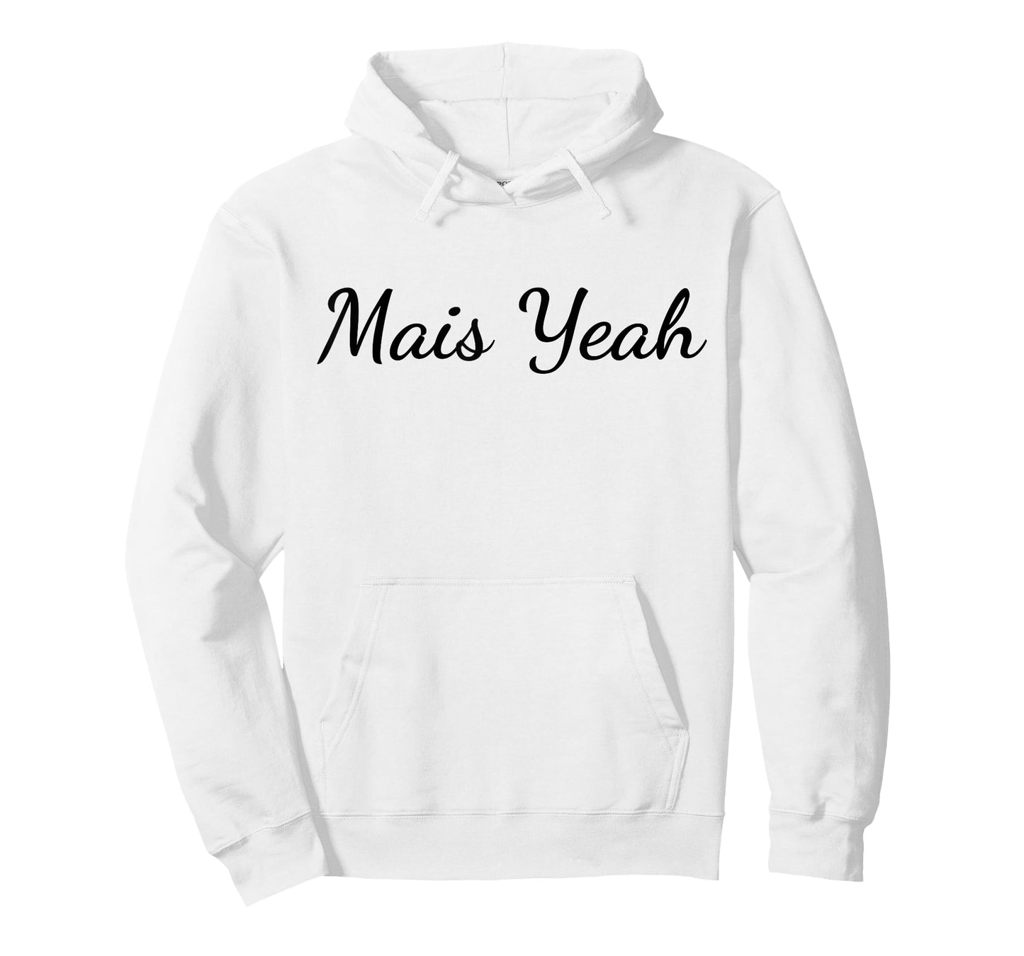 Mais Yeah - Funny Cajun French Slang T-Shirt