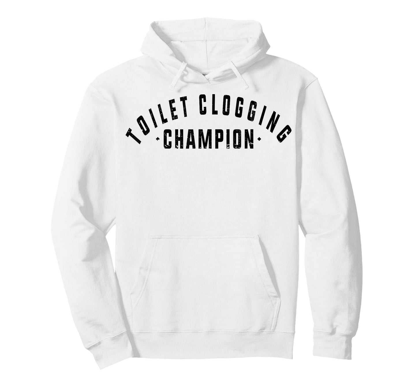 Toilet Clogging Champion Funny Bathroom Humor Men Women T-Shirt