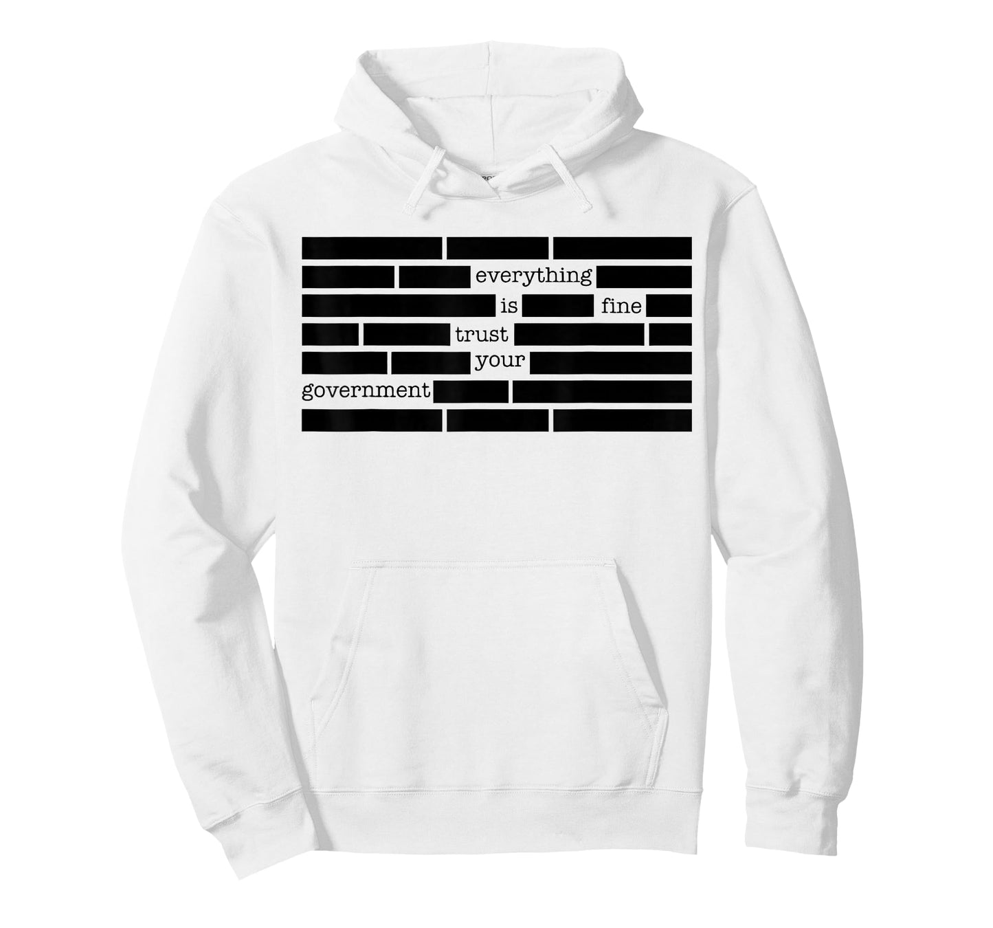 Everything is Fine Trust Your Government Men Women T-Shirt