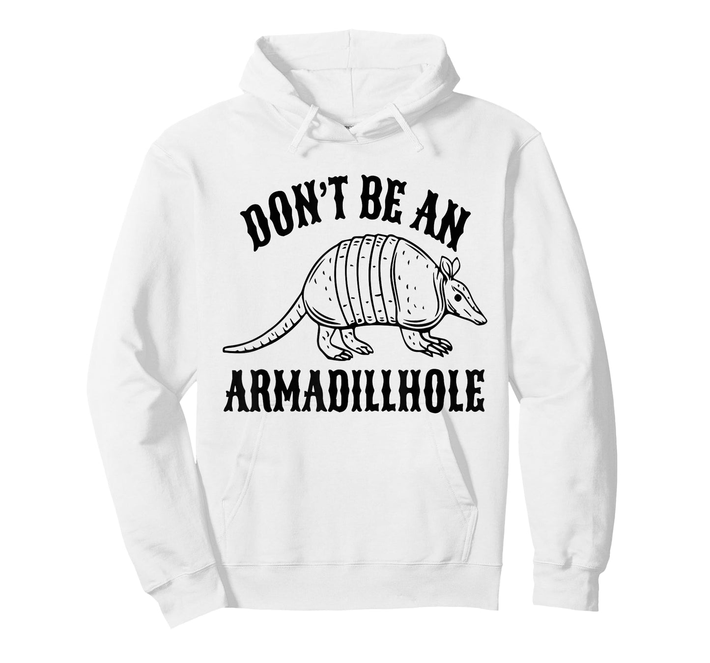 Don't Be an Armadillhole T-Shirt