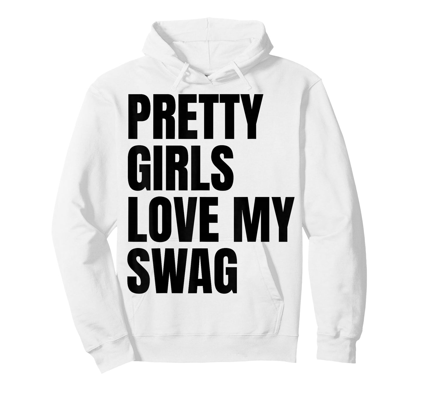 Pretty Girls Love My Swag Funny Quotes T-Shirt