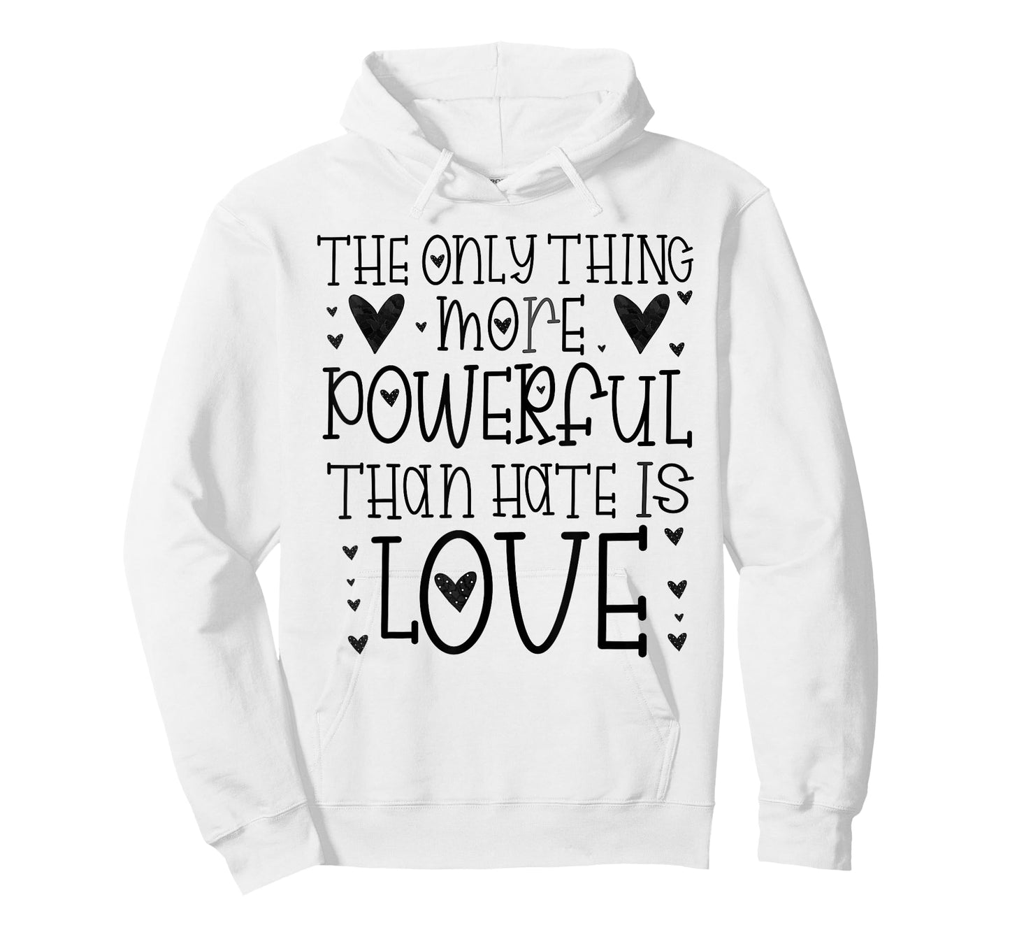 The Only Thing More Powerful Than Hate is Love T-Shirt