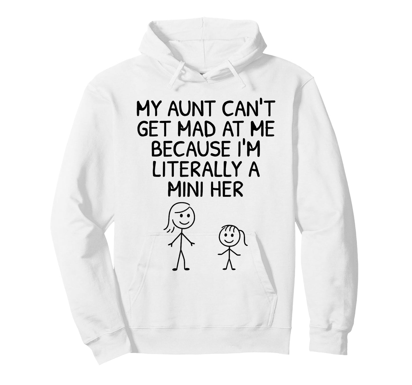 My Aunt Can't Get Mad at Me Because I'm Literally A Mini Her T-Shirt