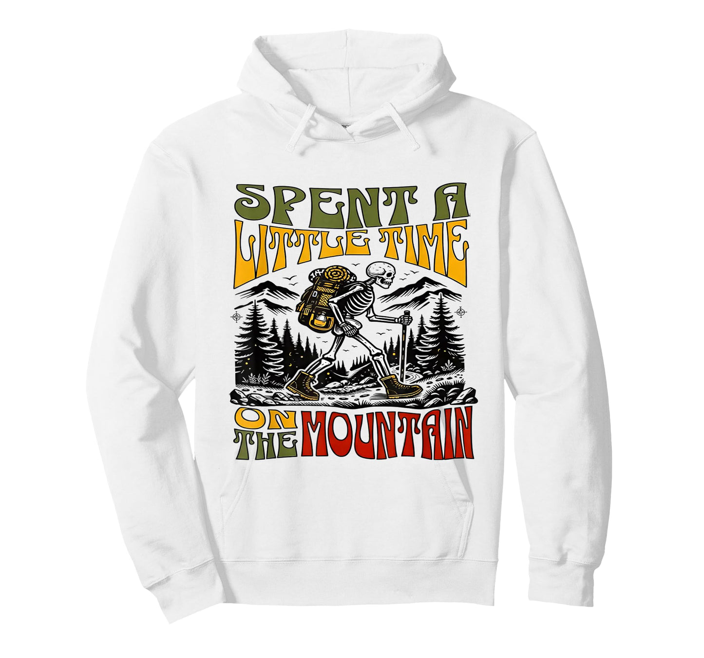 Spent A Little Time On The Mountain - Skeleton Hiking T-Shirt