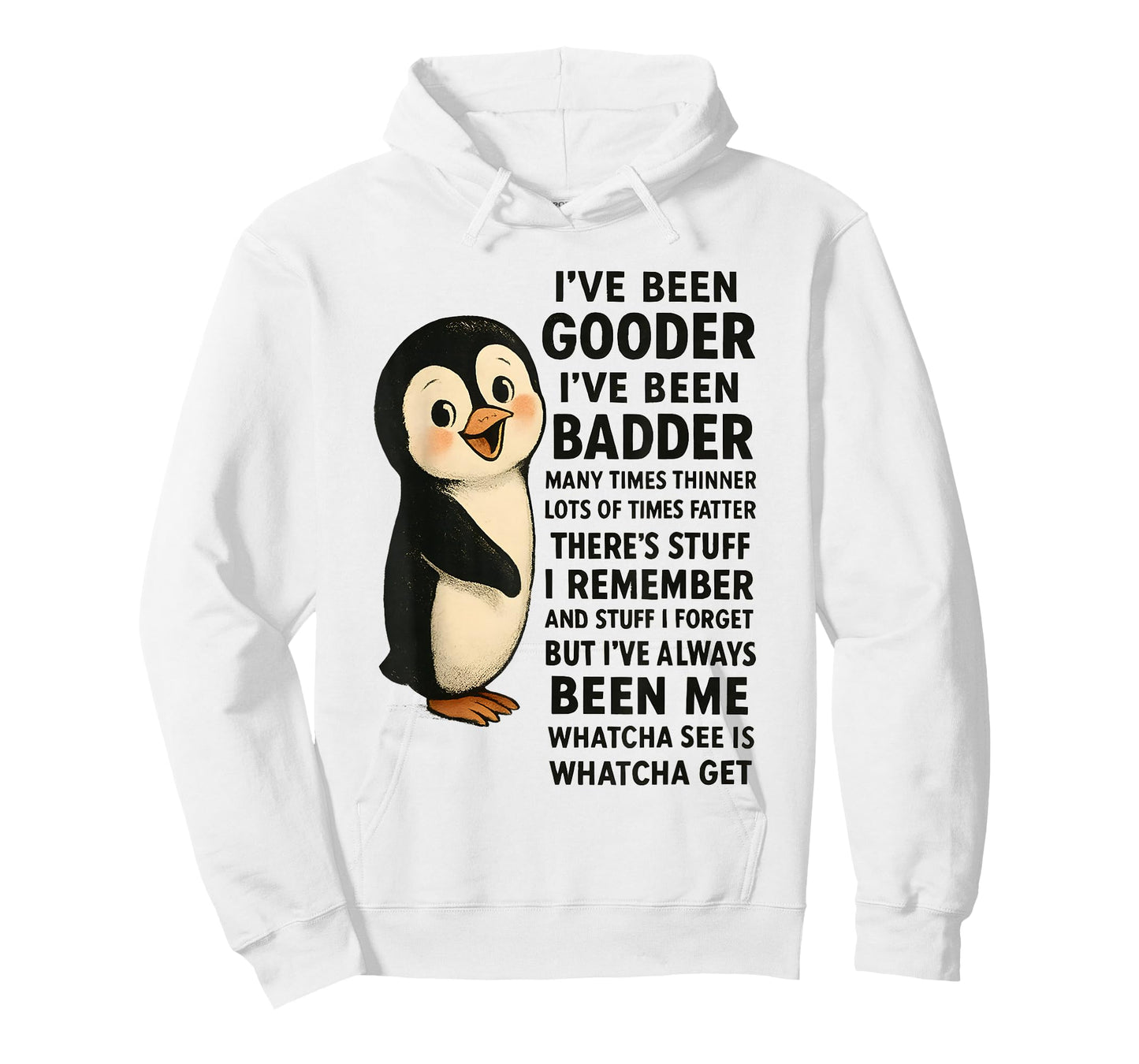 I've Been Gooder I've Been Badder Many Times Thinner Penguin T-Shirt