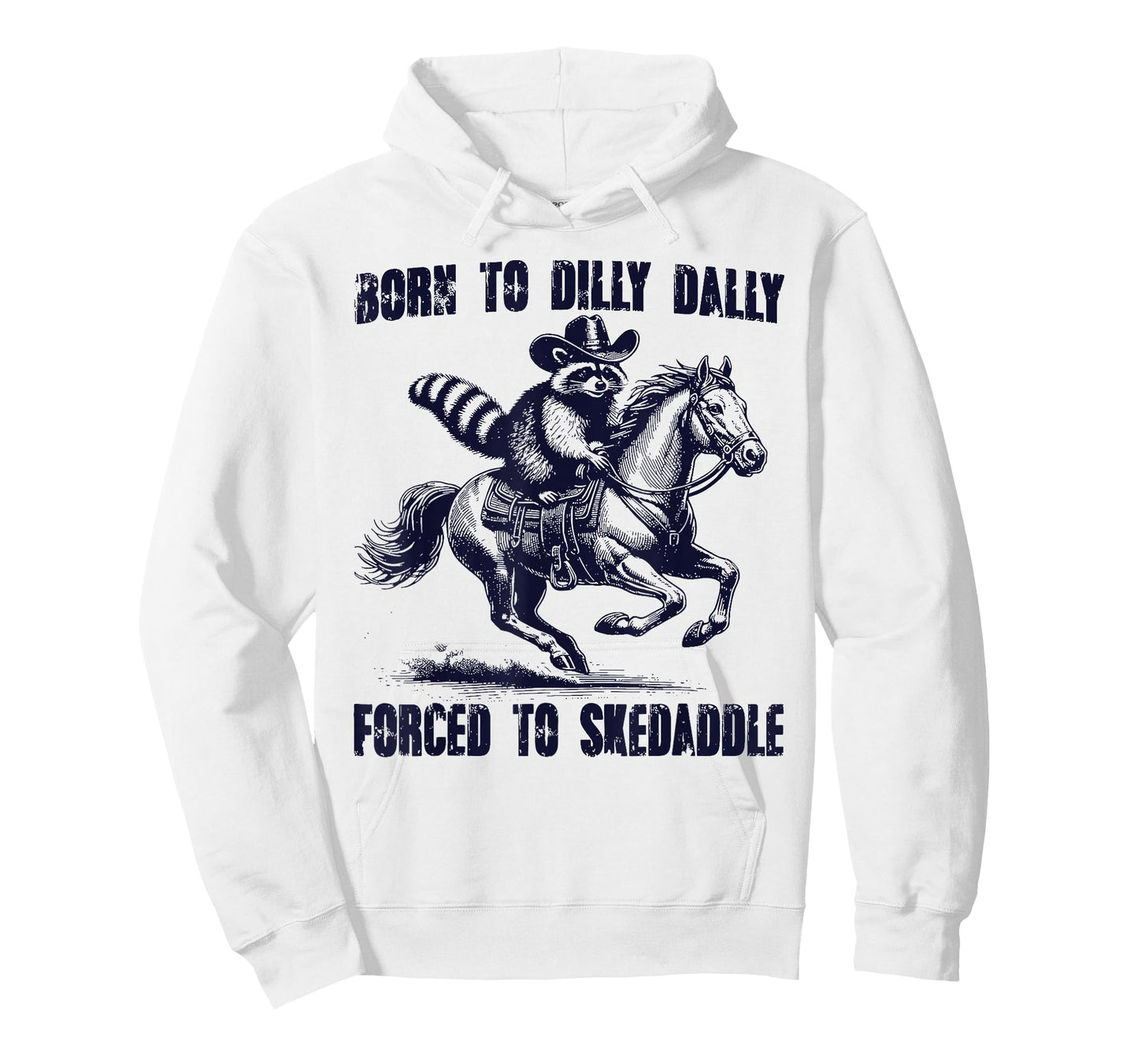 Raccoon Born to Dilly Dally Forced to Skedaddle T-Shirt