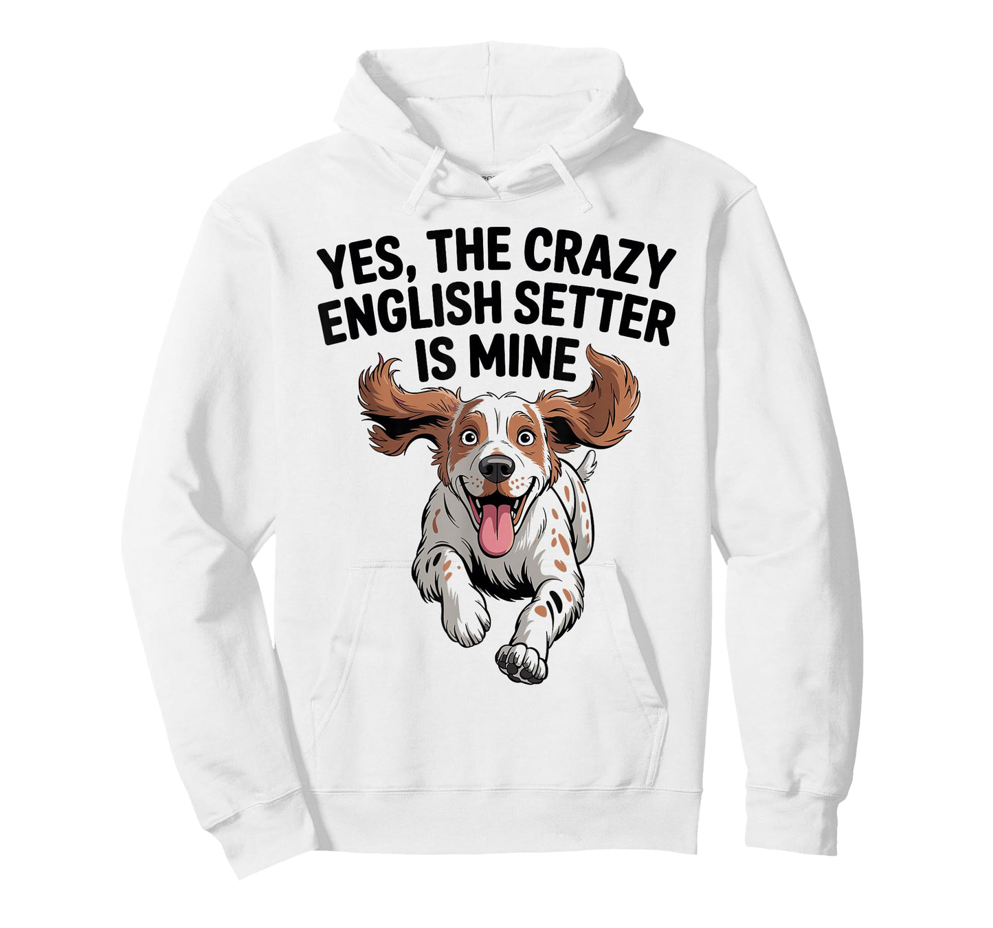 Yes, The Crazy English Setter is Mine Cartoon Pet Dog Breed T-Shirt