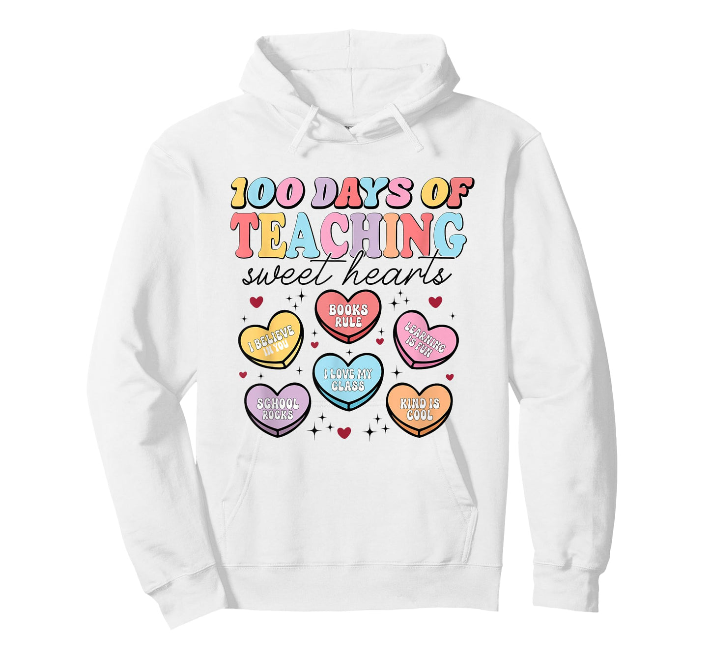 Happy 100 Days of Teaching Sweet Hearts Teachers 100th Day T-Shirt