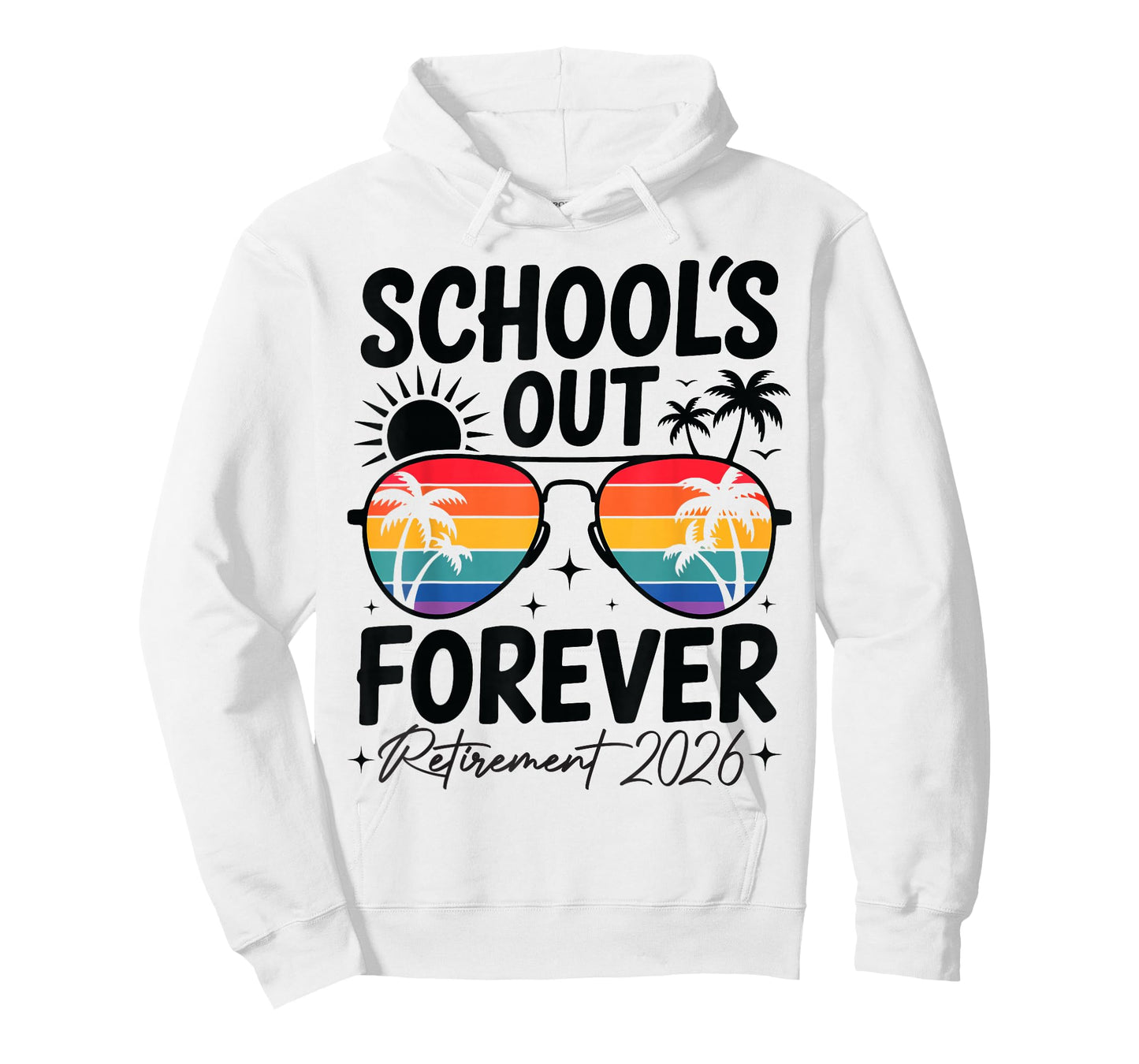 School's Out Forever Retirement 2026 Funny Teacher Retired T-Shirt