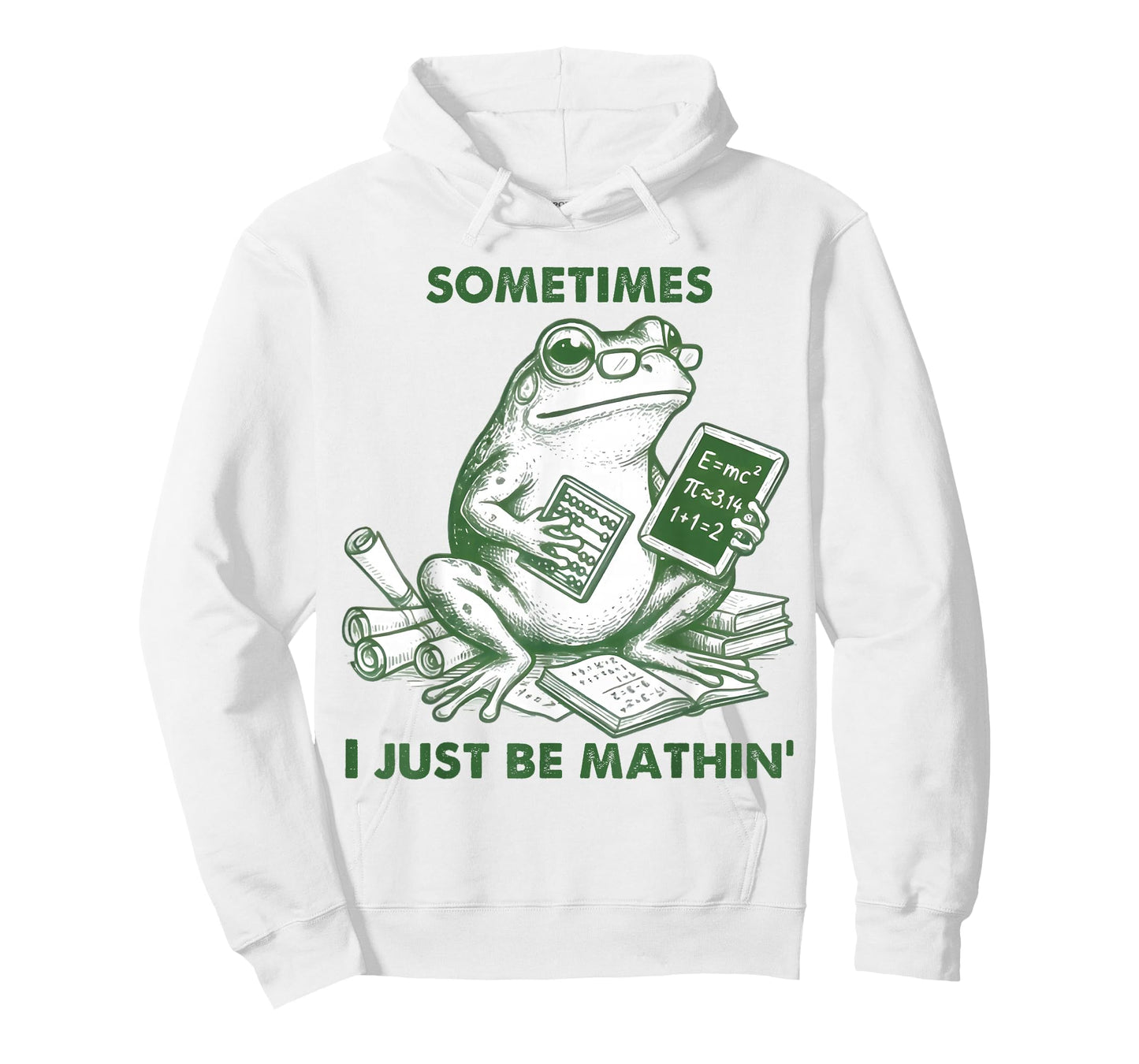 Sometimes I Just Be Mathin' Funny Frog Math Student Teacher T-Shirt