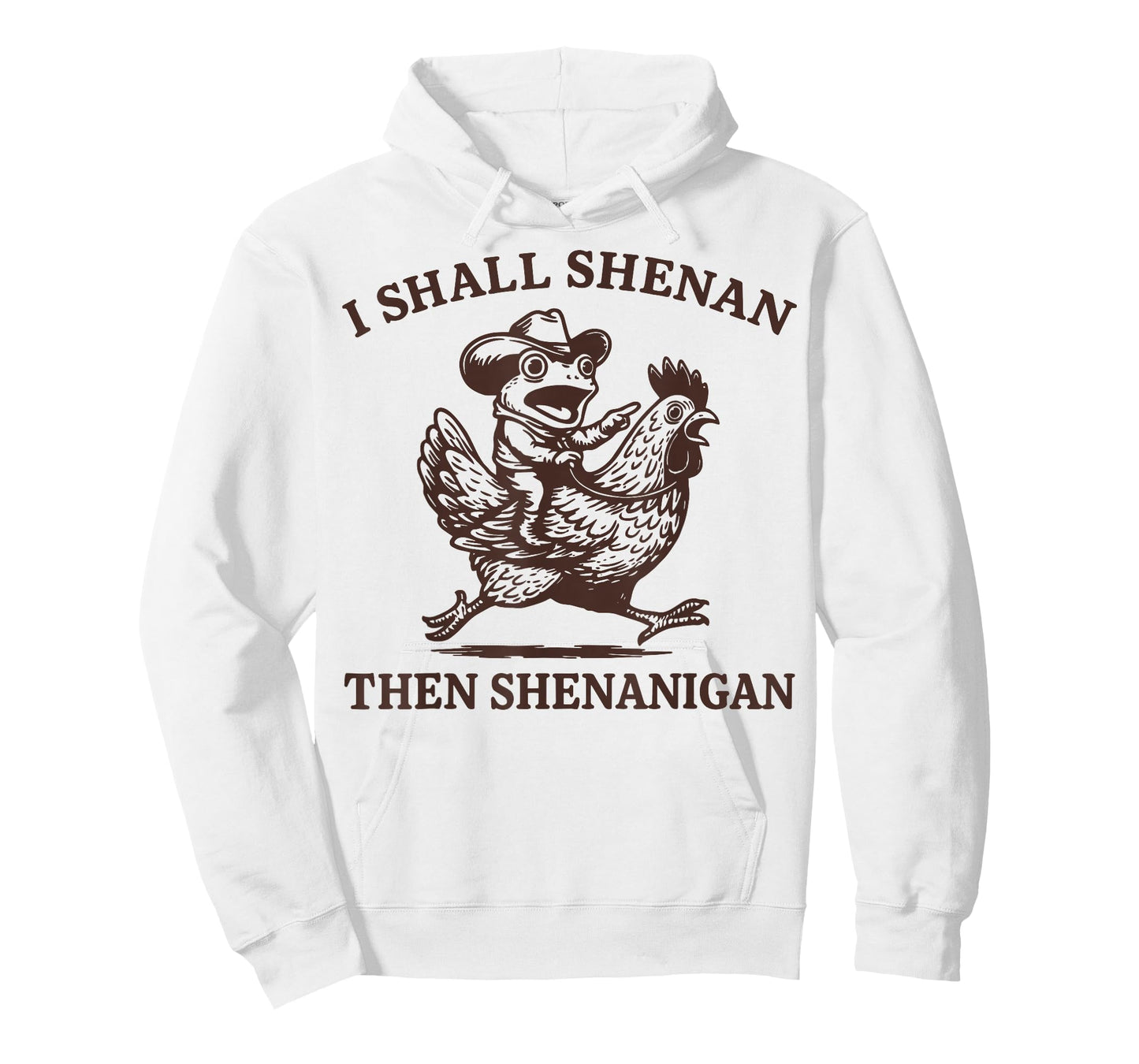 I Shall Shenan Then Shenanigan T-Shirt