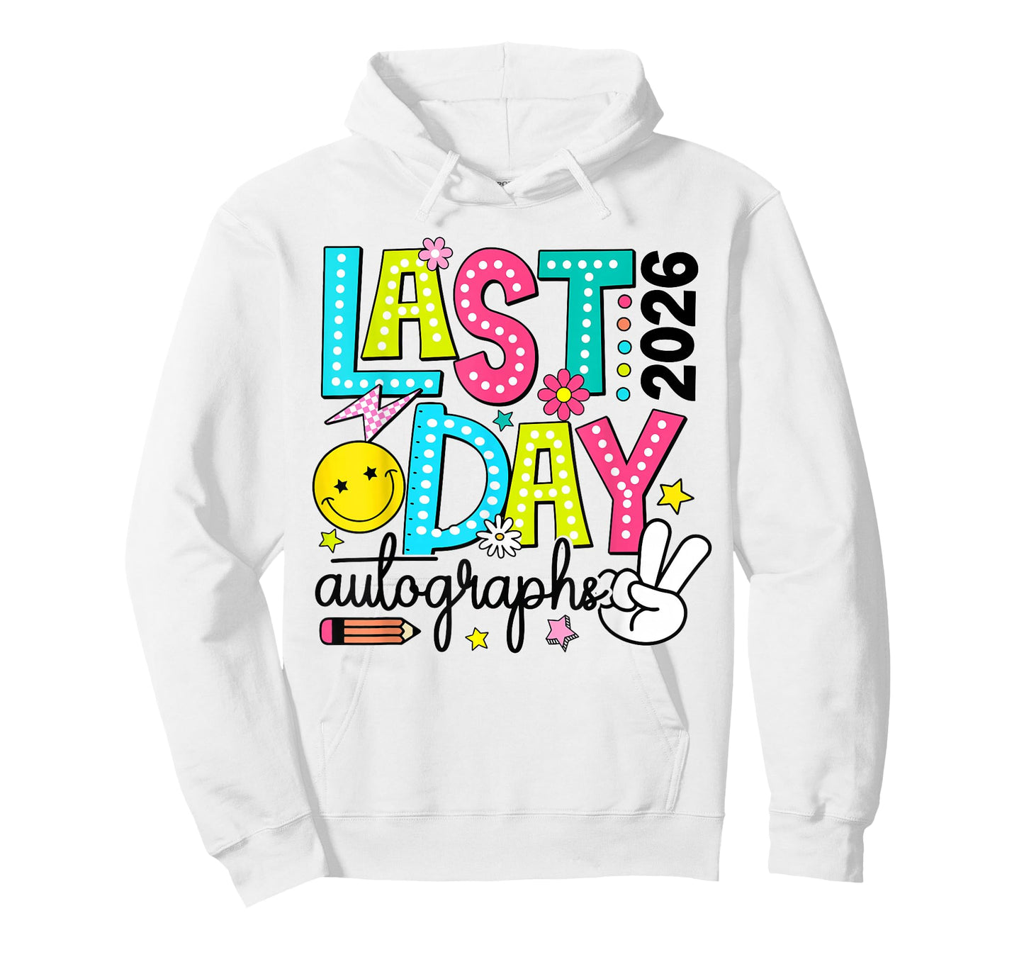 Last Day Autographs 2026 Last Day of School Teacher Student T-Shirt