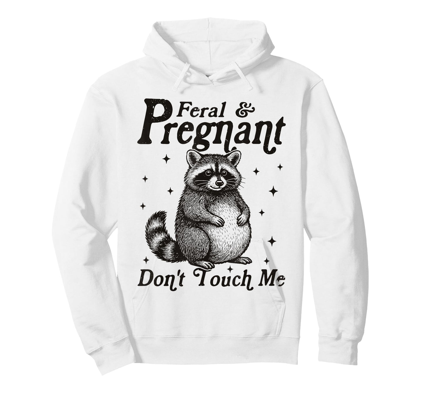 Feral and Pregnant Don't Touch Me Humor Pregnant Racoon T-Shirt