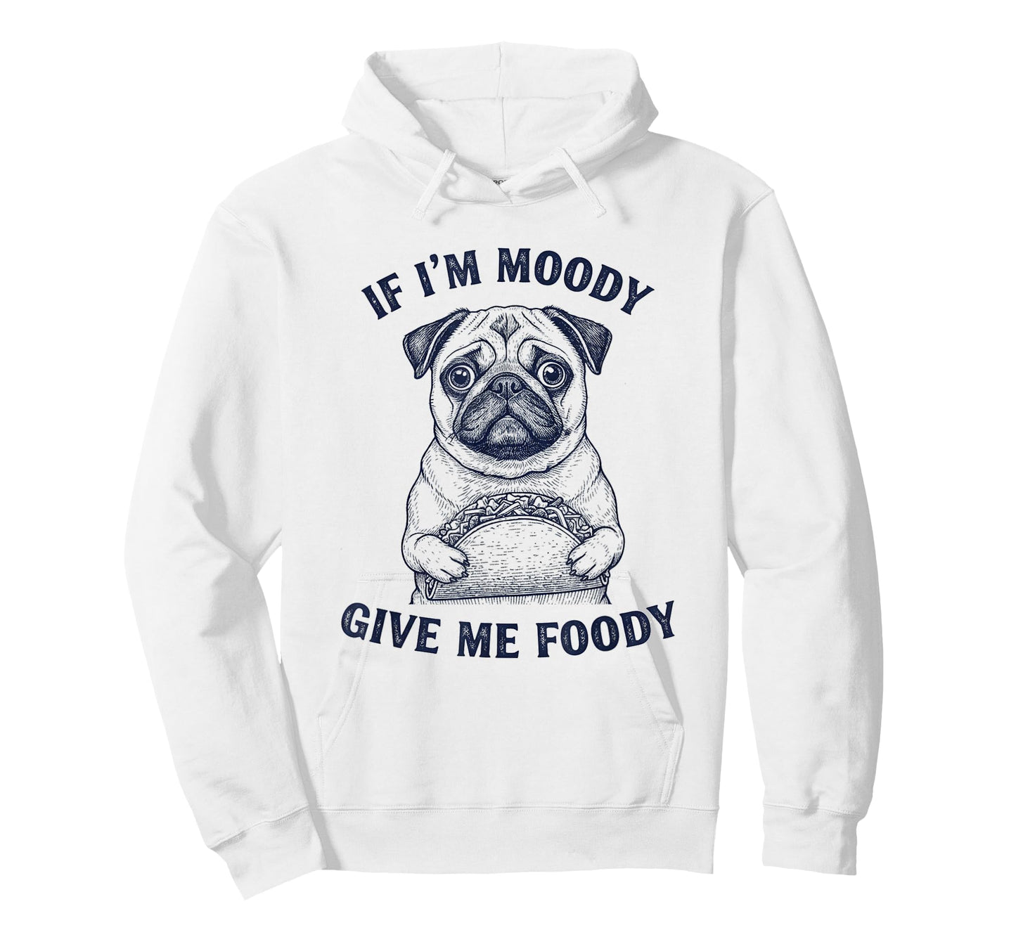 Pug Dog Taco If I'm Moody Give Me Foody Funny Sayings Retro T-Shirt
