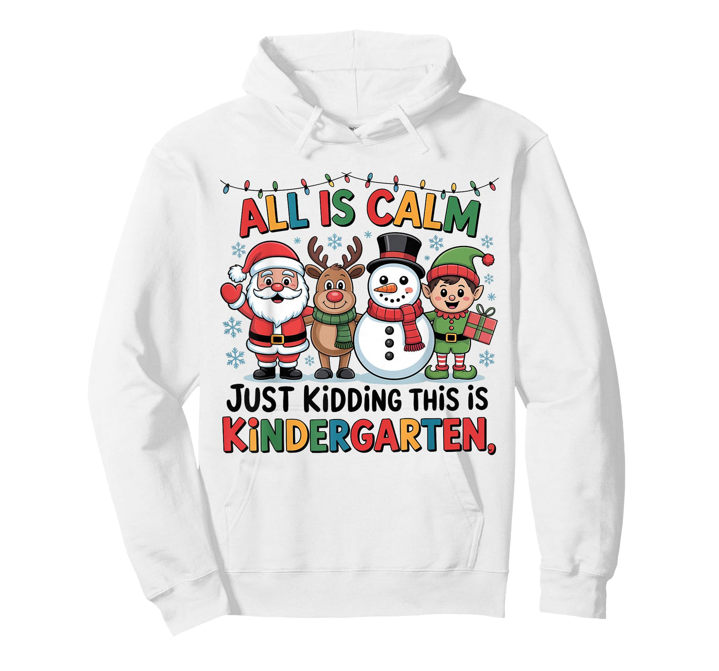 All is Calm Funny Xmas Kindergarten Christmas Season Teacher T-Shirt