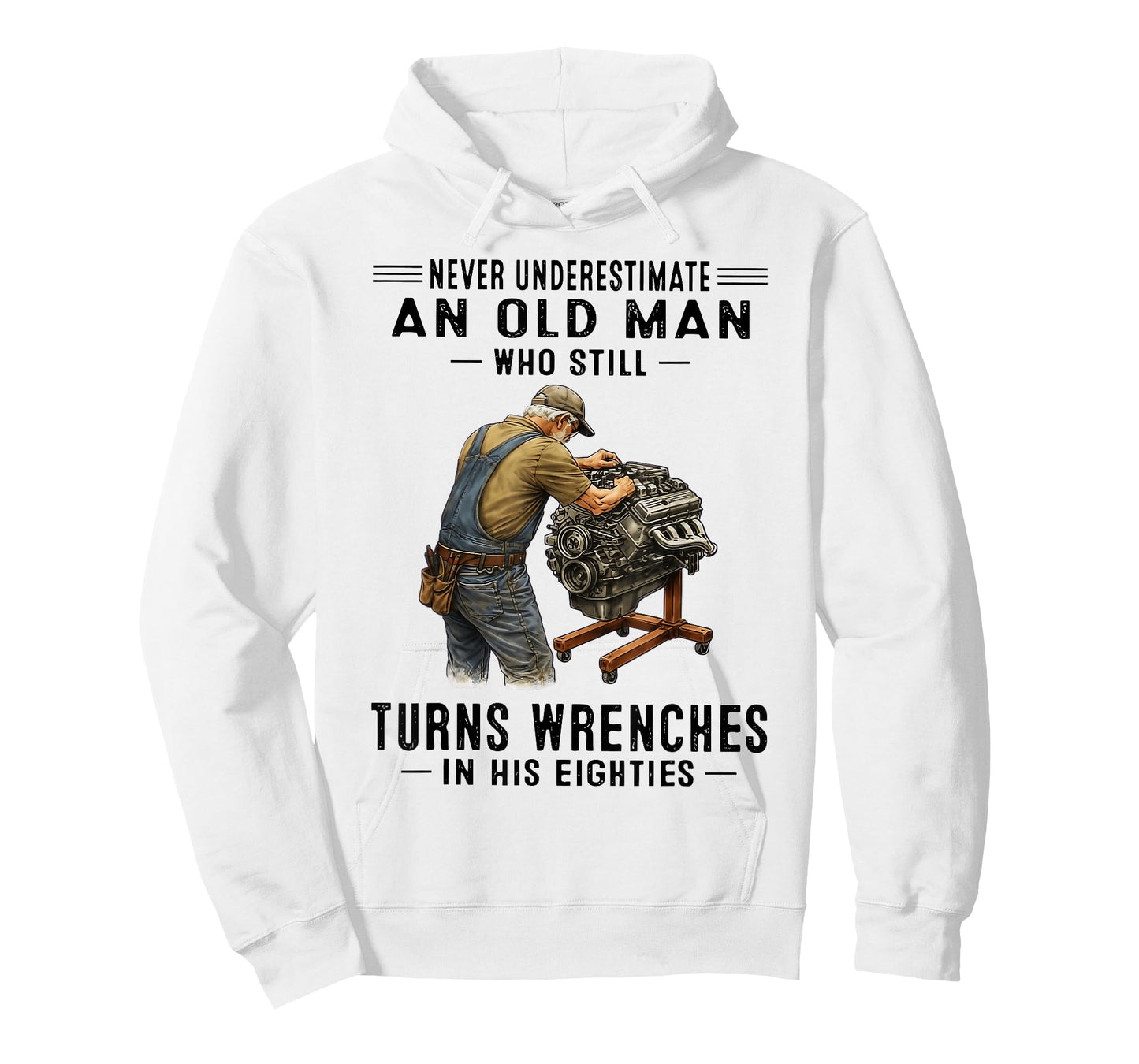 Never Underestimate an Old Man Who Still Turns Wrenches T-Shirt