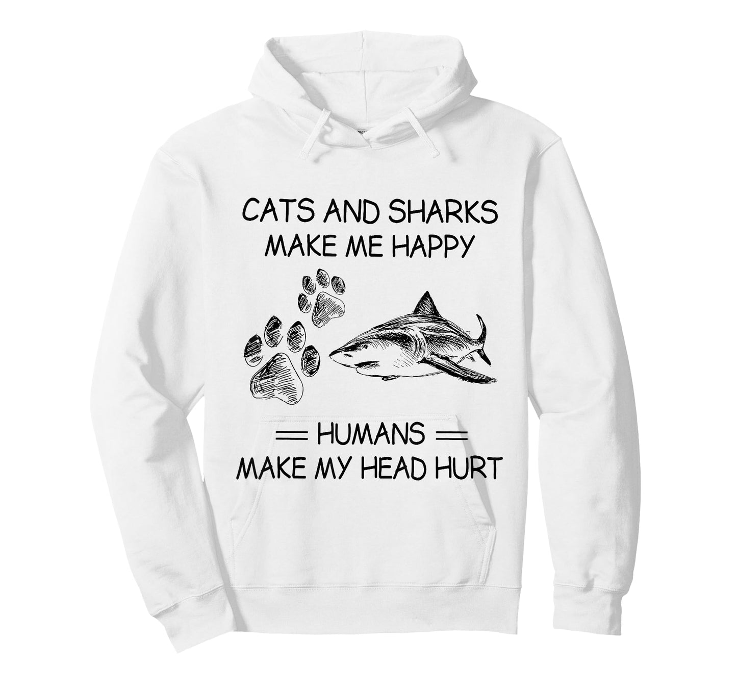 Cats and Sharks Make Me Happy Humans Make My Head Hurt T-Shirt