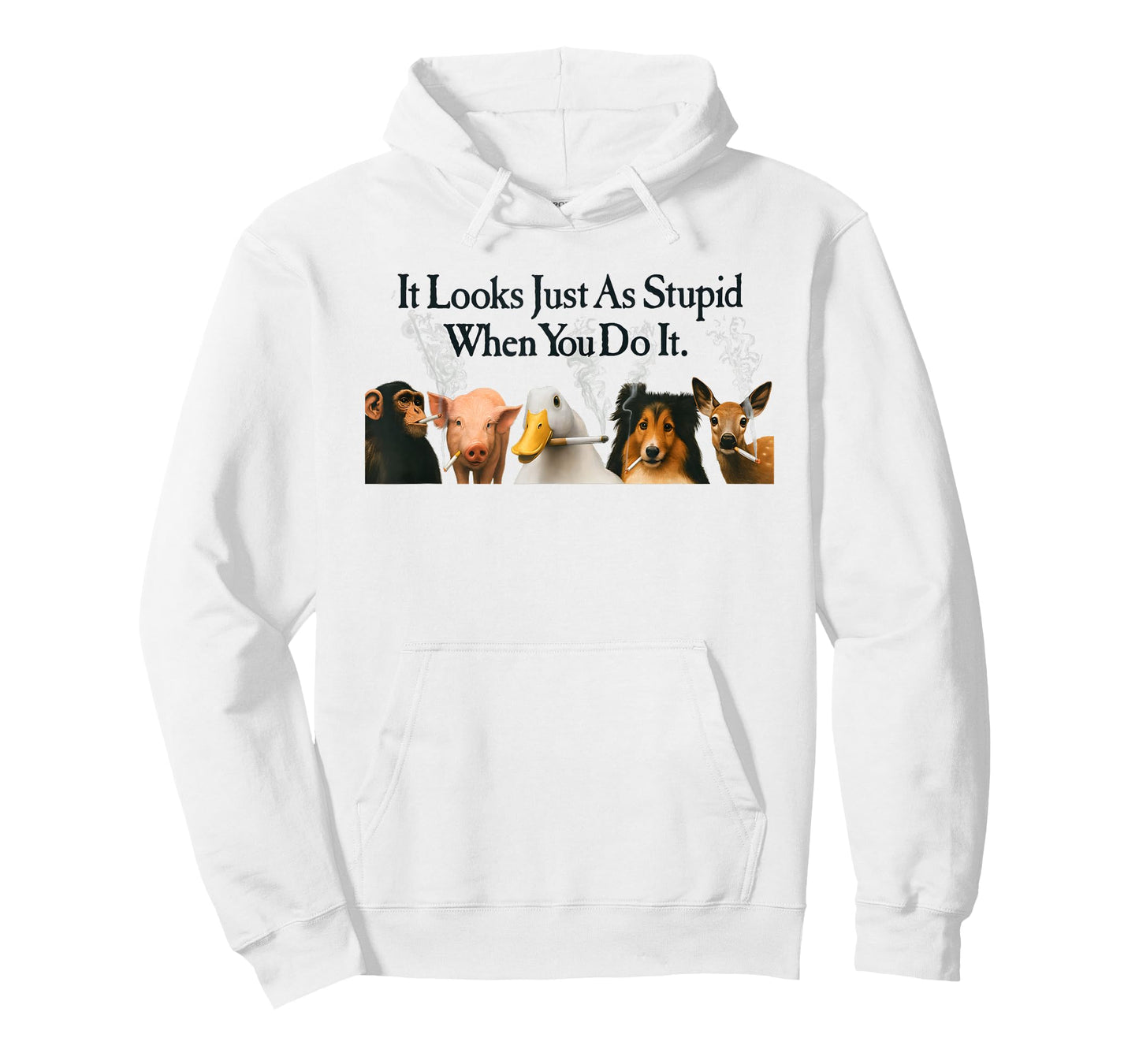 Animals It Looks Just As Stupid When You Do It Anti Smoking T-Shirt